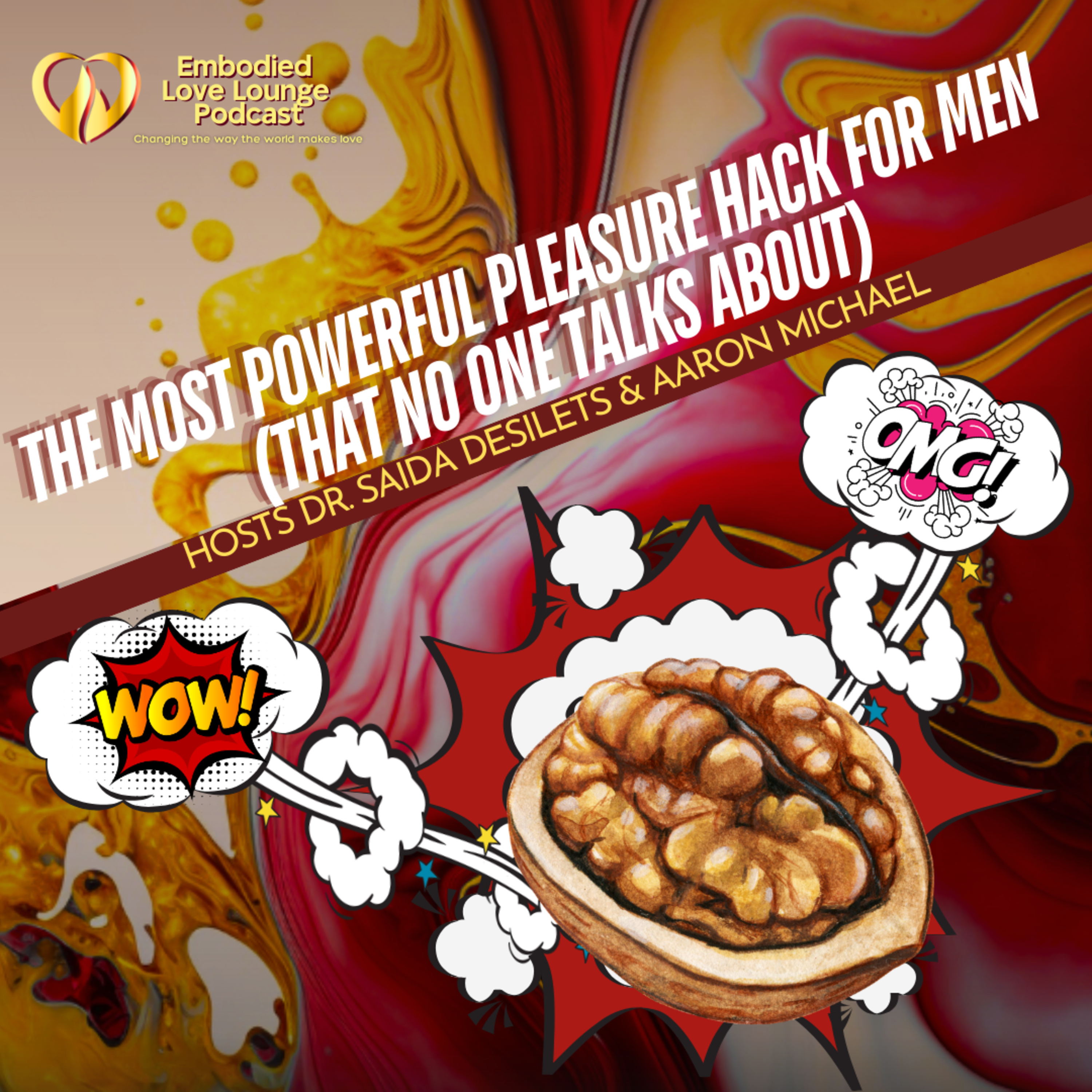 EP 33: The Most Powerful Pleasure Hack for Men (That No One Talks About)