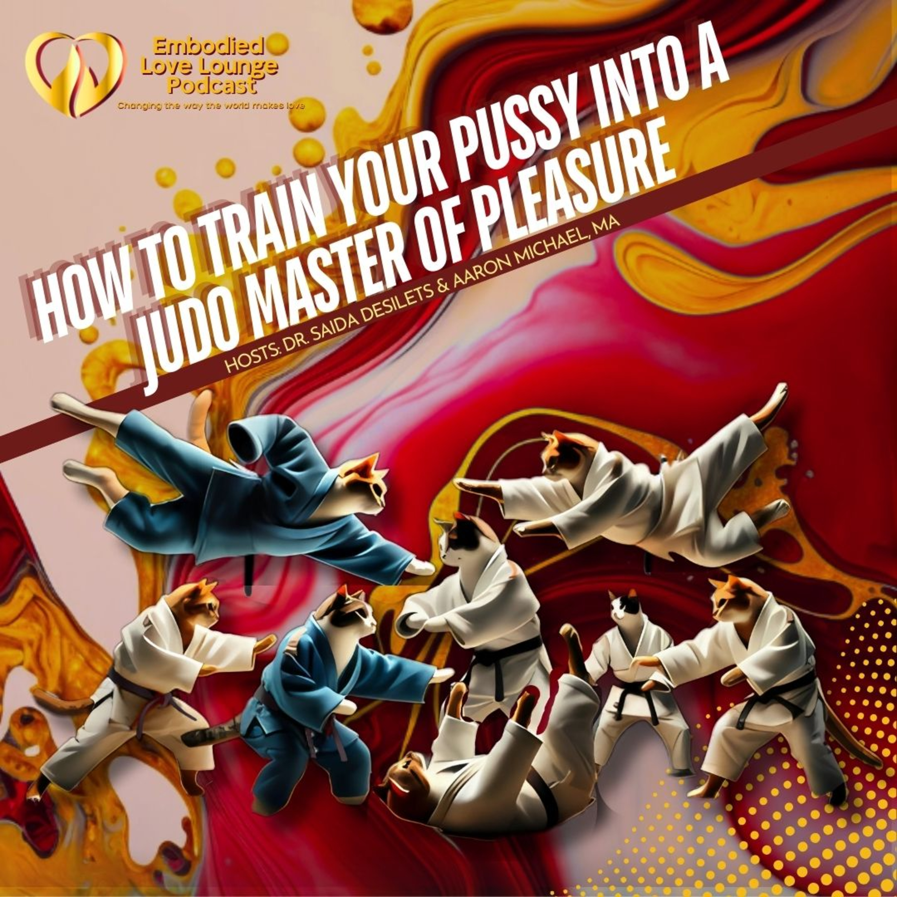 EP 44: 🔥 How to Train Your Pussy Into a Judo Master of Pleasure 🔥 episode artwork