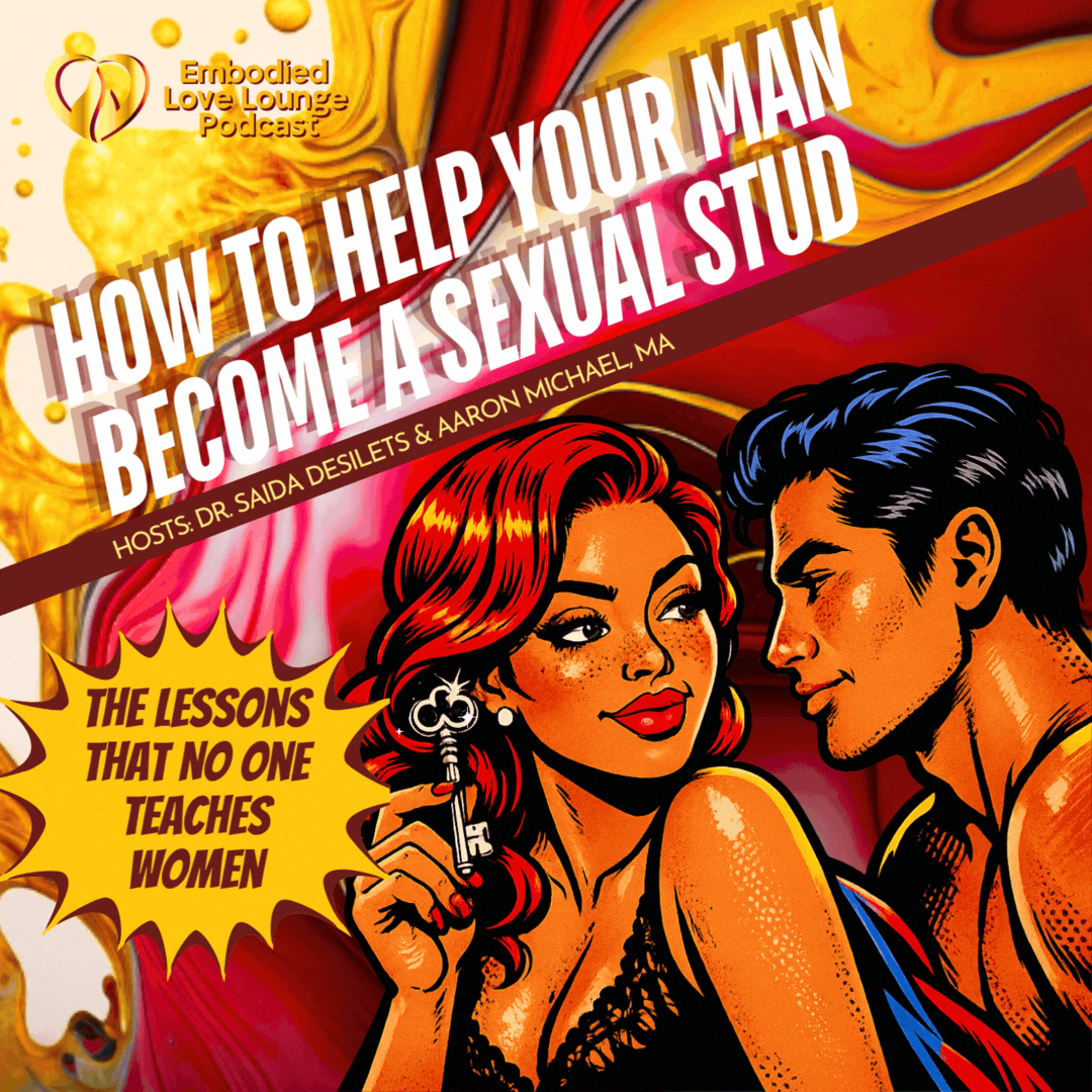EP 60: How to Help Your Man Become a Sexual Stud? (The Lessons No One Teaches Women) episode artwork