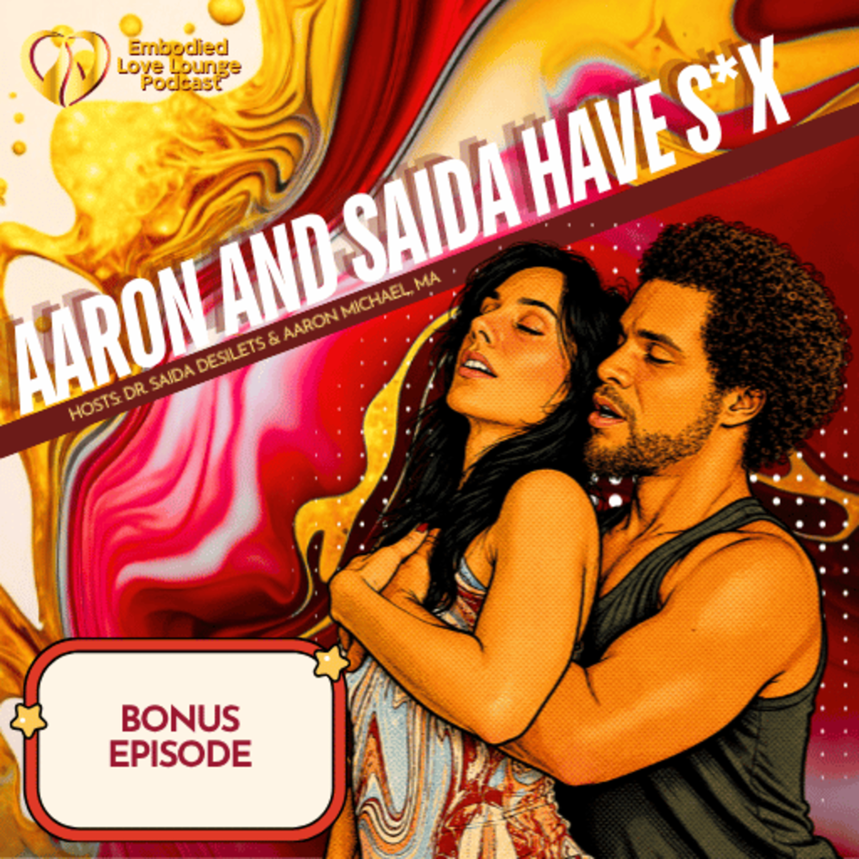 EP 1: Aaron Michael & Dr. Saida Have S*x