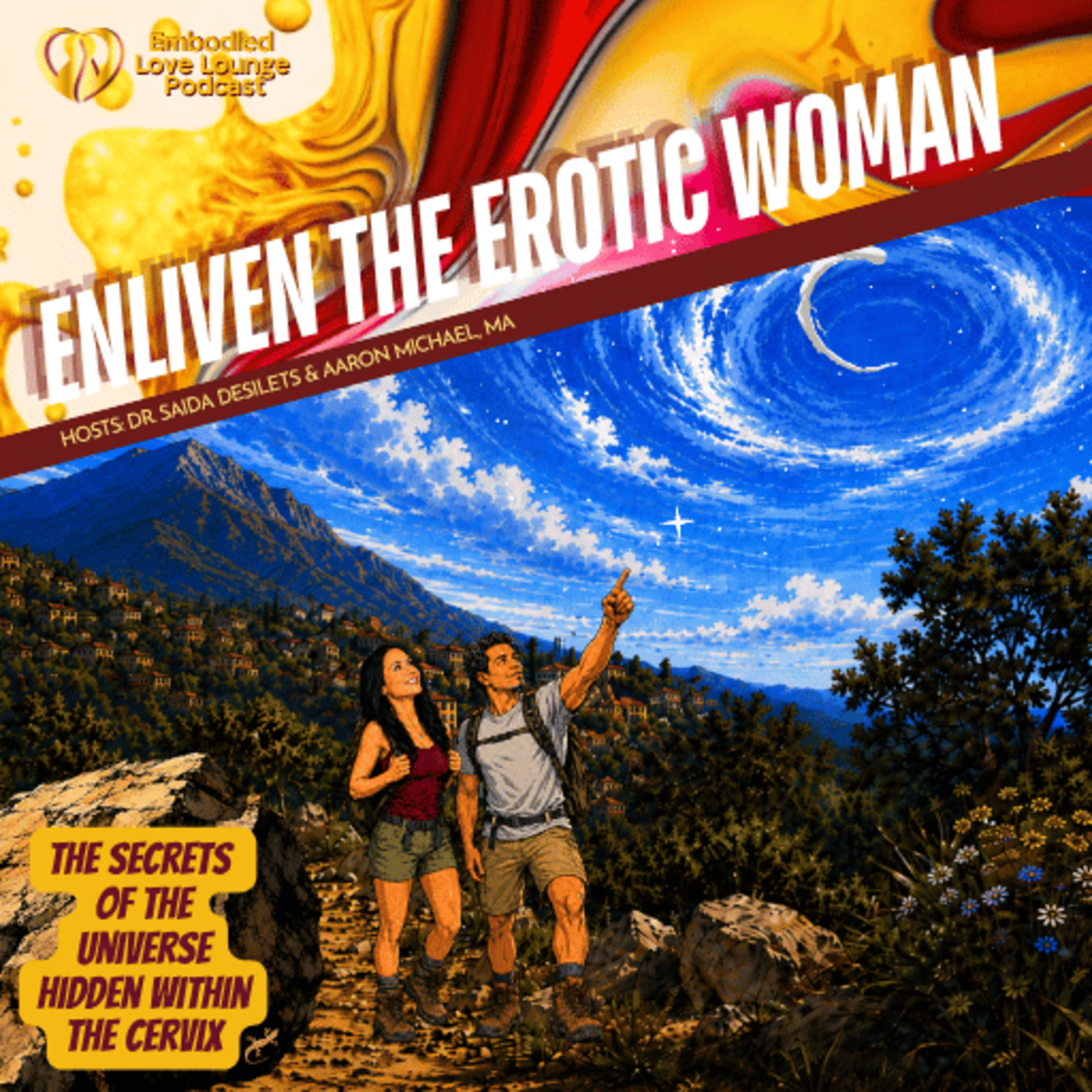 EP 64: Enliven The Erotic Woman: The Secrets of the Universe Hidden Within The Cervix episode artwork