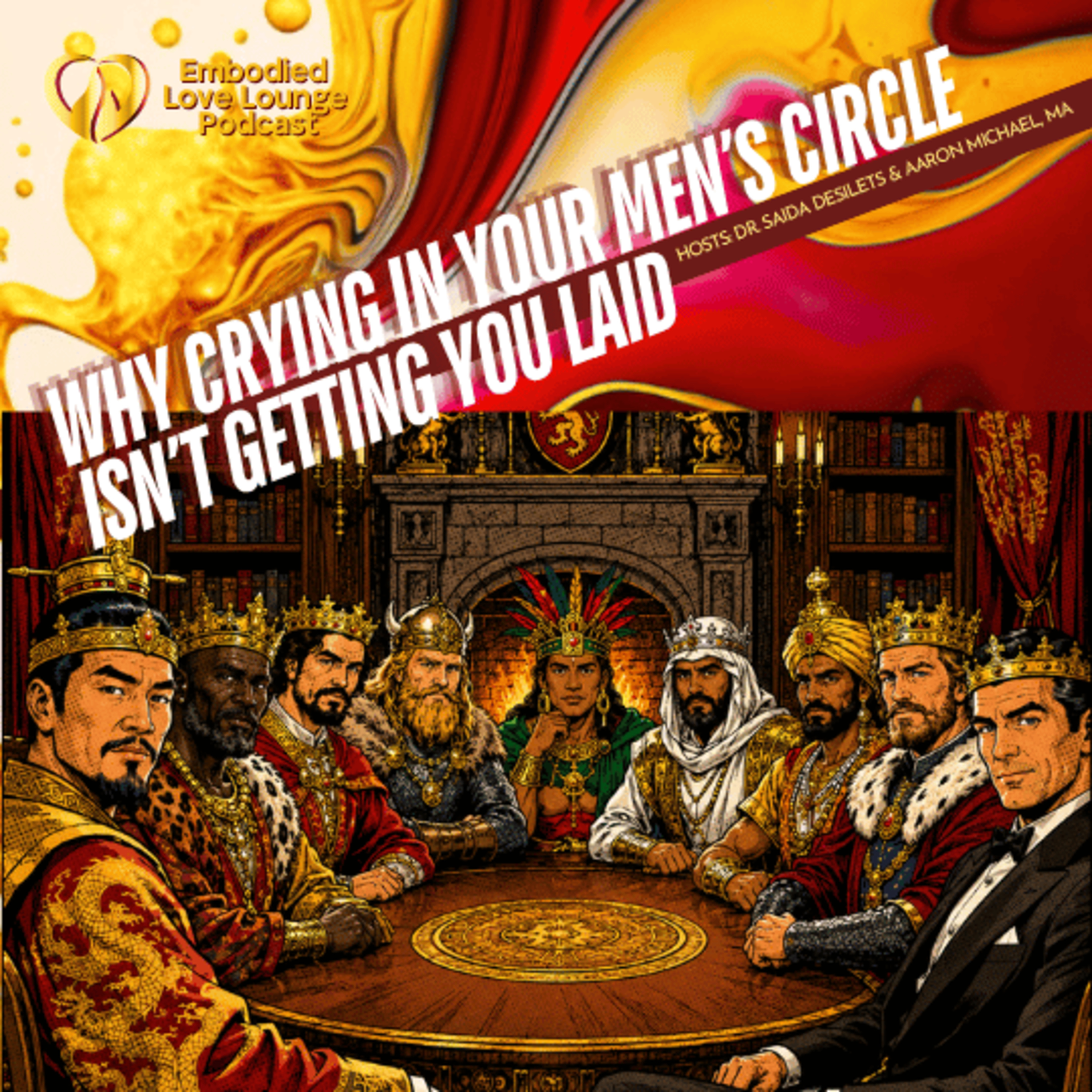 EP 67: Why Crying in Your Men’s Circle Isn’t Getting You Laid episode artwork
