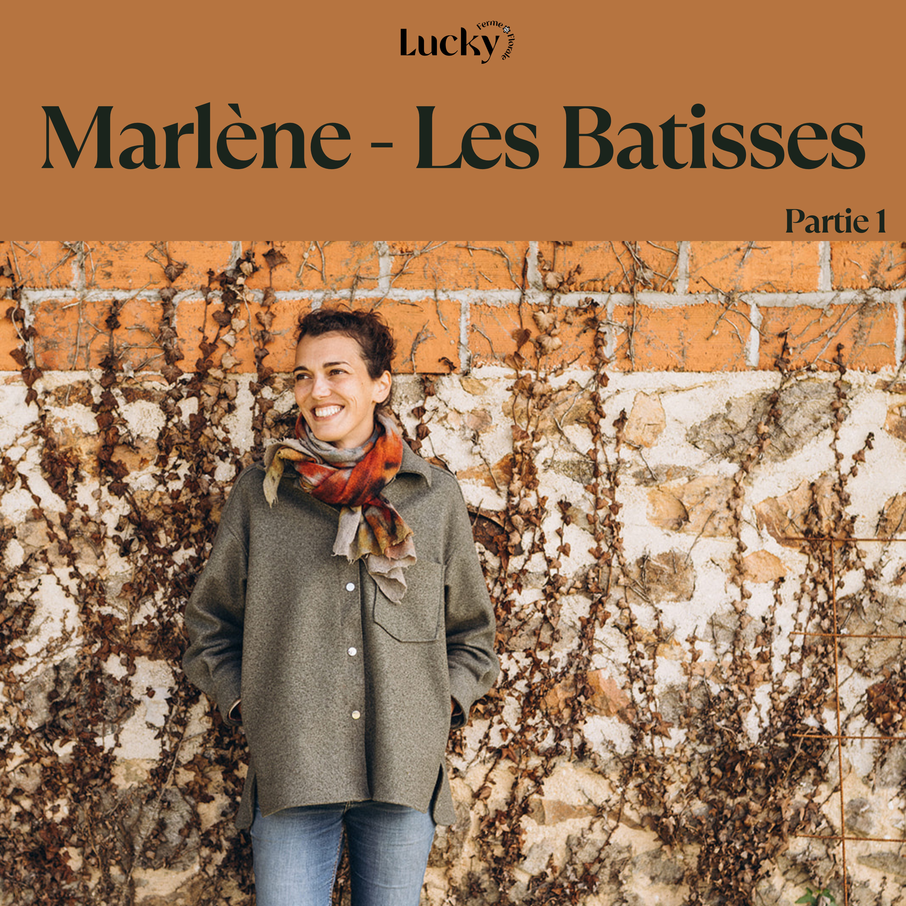 Ep 5 : Marlène Mazières - Les Batisses - De la mode aux fleurs, il n'y a qu'une ferme où rien n'est laissé au hasard. Partie 1 - échange entre floricultrices episode artwork