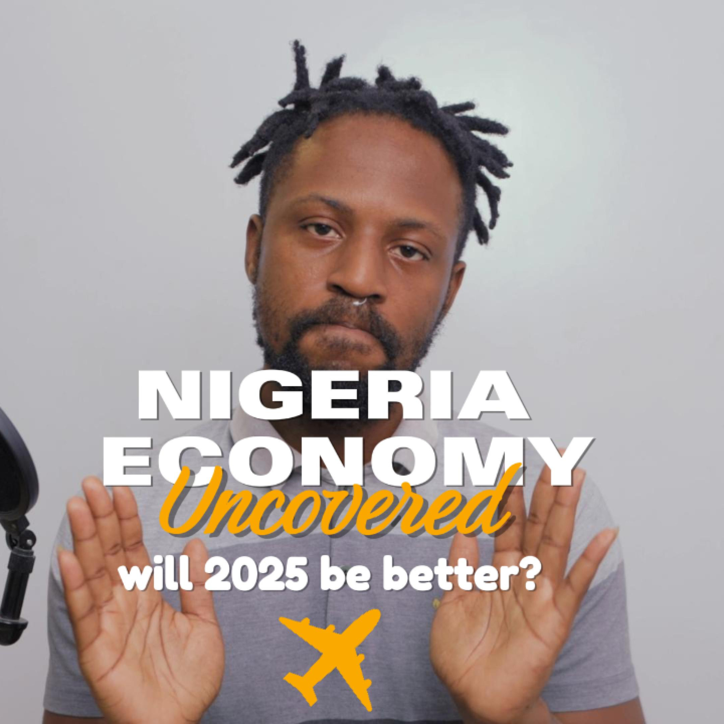 What to expect from Nigerian Economy 2025!!! episode artwork