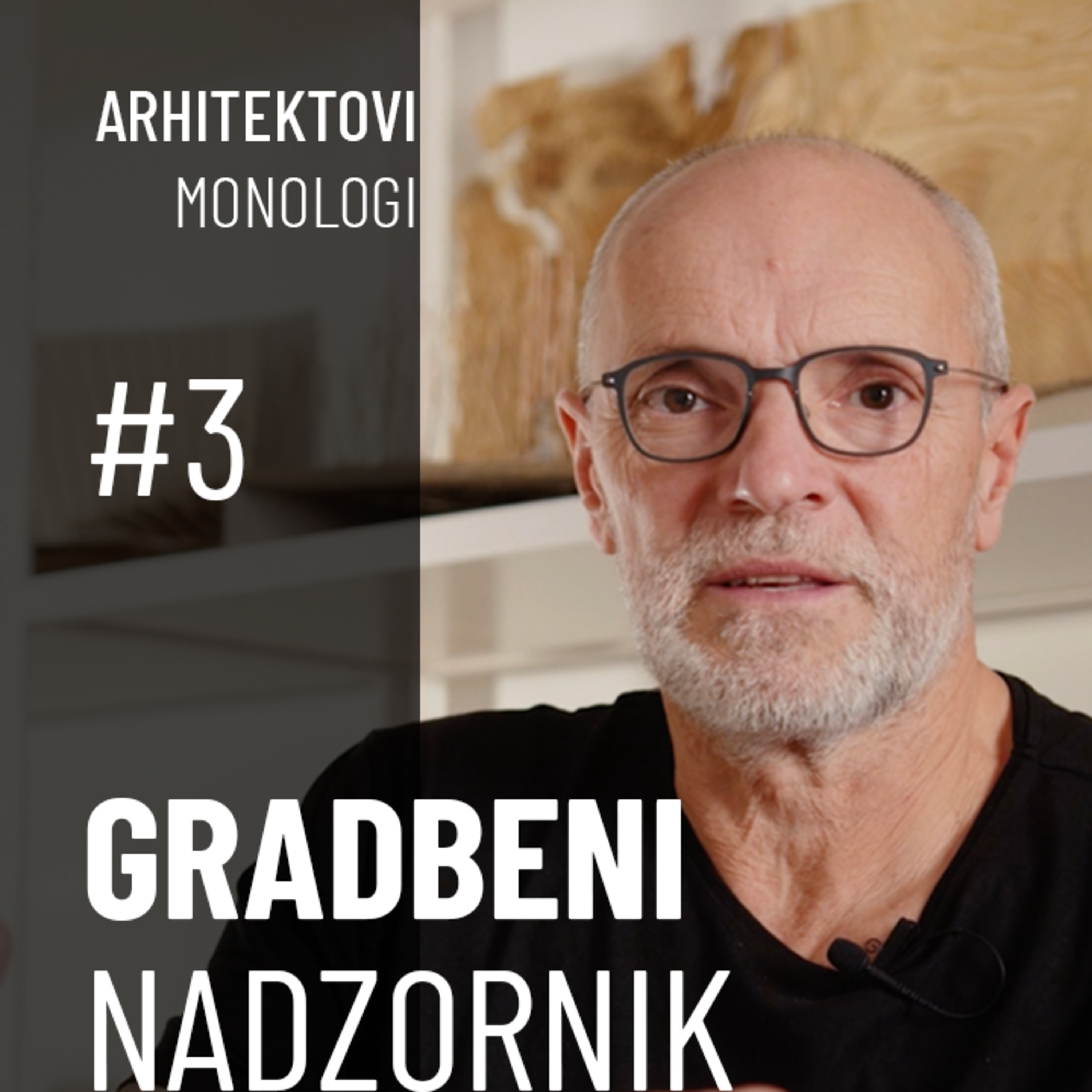 GRADBENI NADZORNIK | Arhitektovi Monologi #3 episode artwork