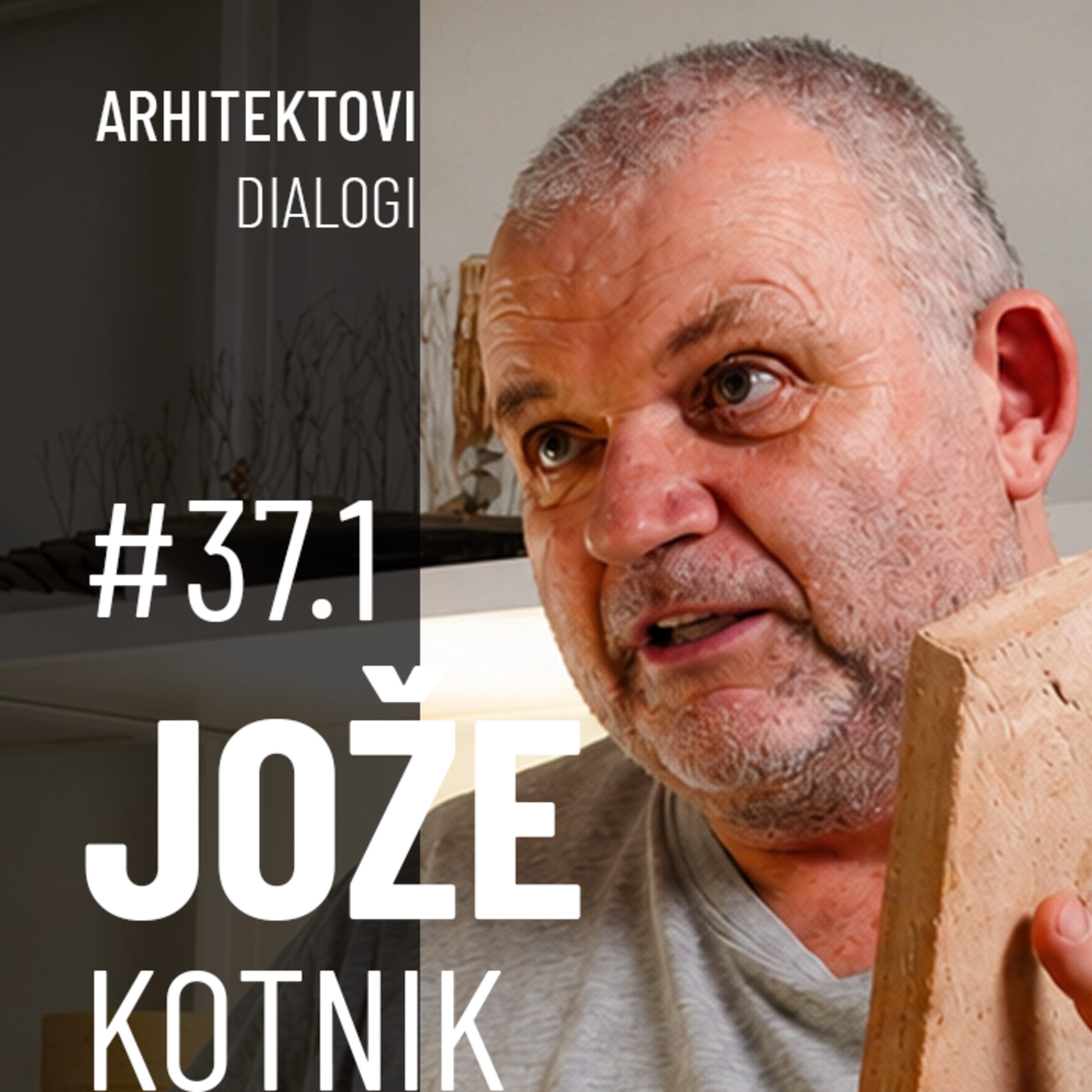 JOŽE KOTNIK, TERRA COTTA | Kovinar, kurjač in prva ročno delana opeka | Arhitektovi dialogi #37.1