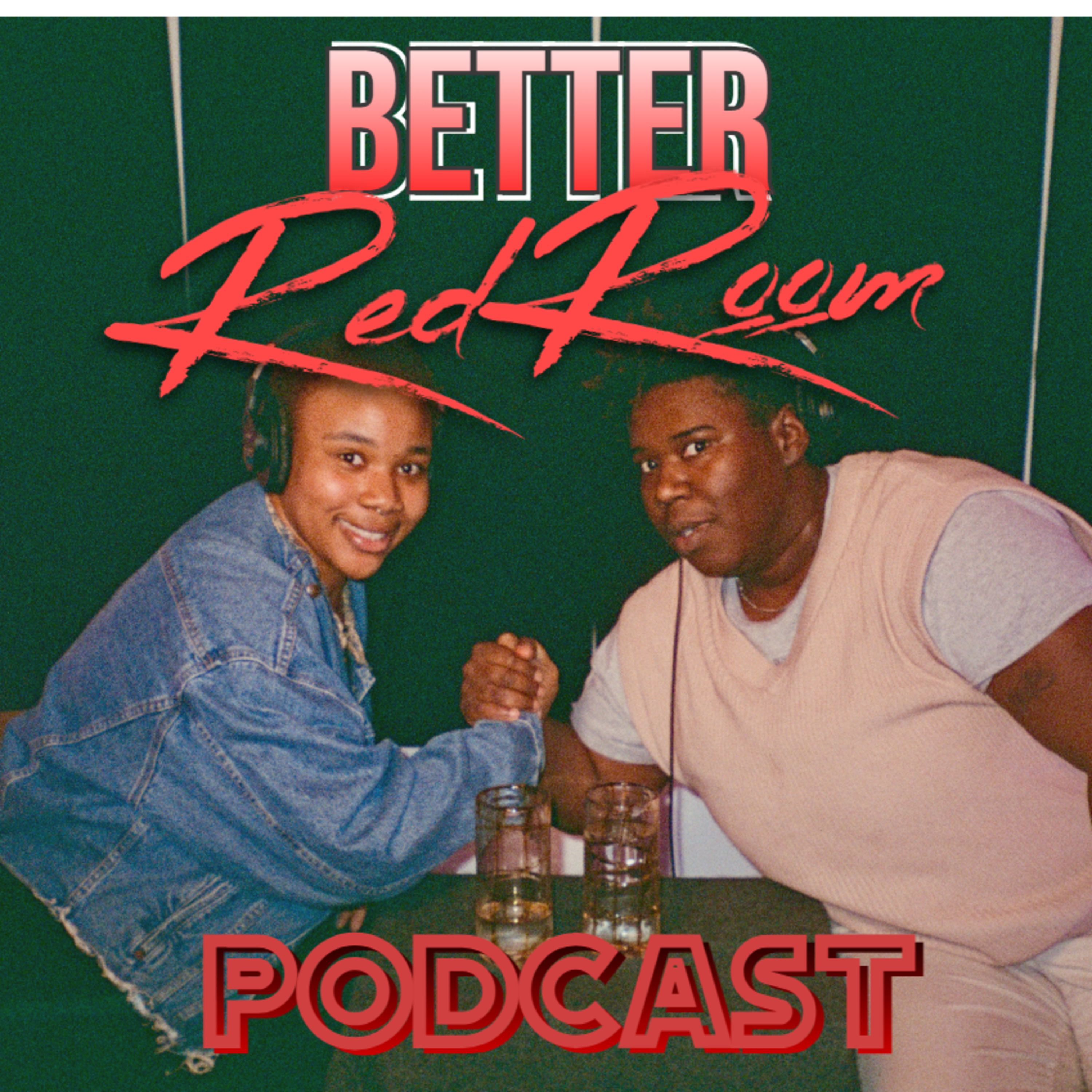 Better RedRoom Podcast