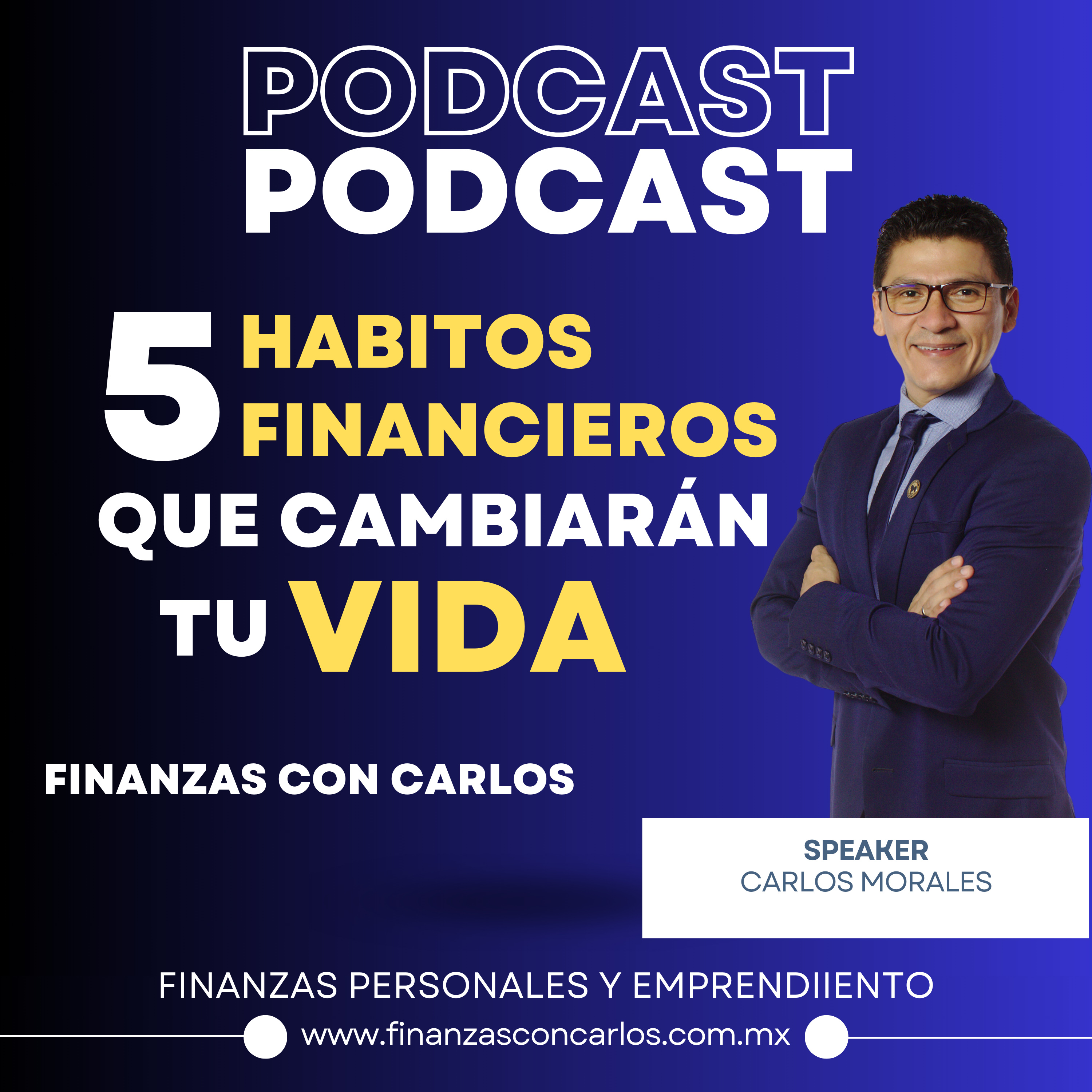 5 Hábitos Financieros que cambiarán tu vida episode artwork