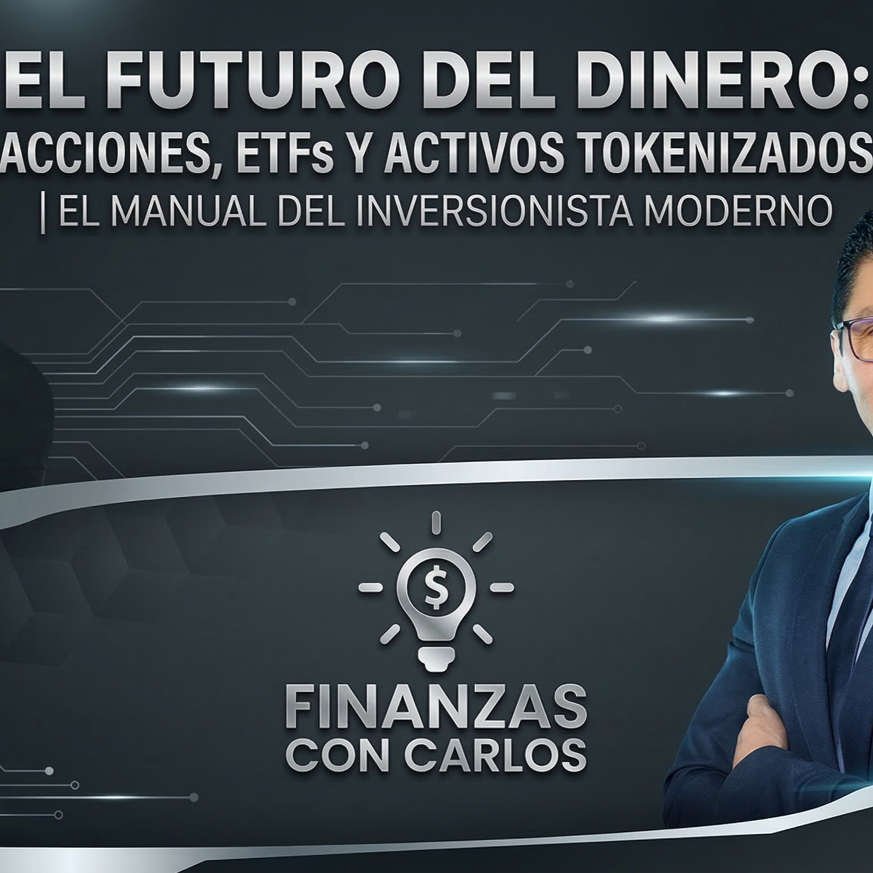 El Futuro del Dinero: Acciones, ETFs y Activos Tokenizados Explicados episode artwork