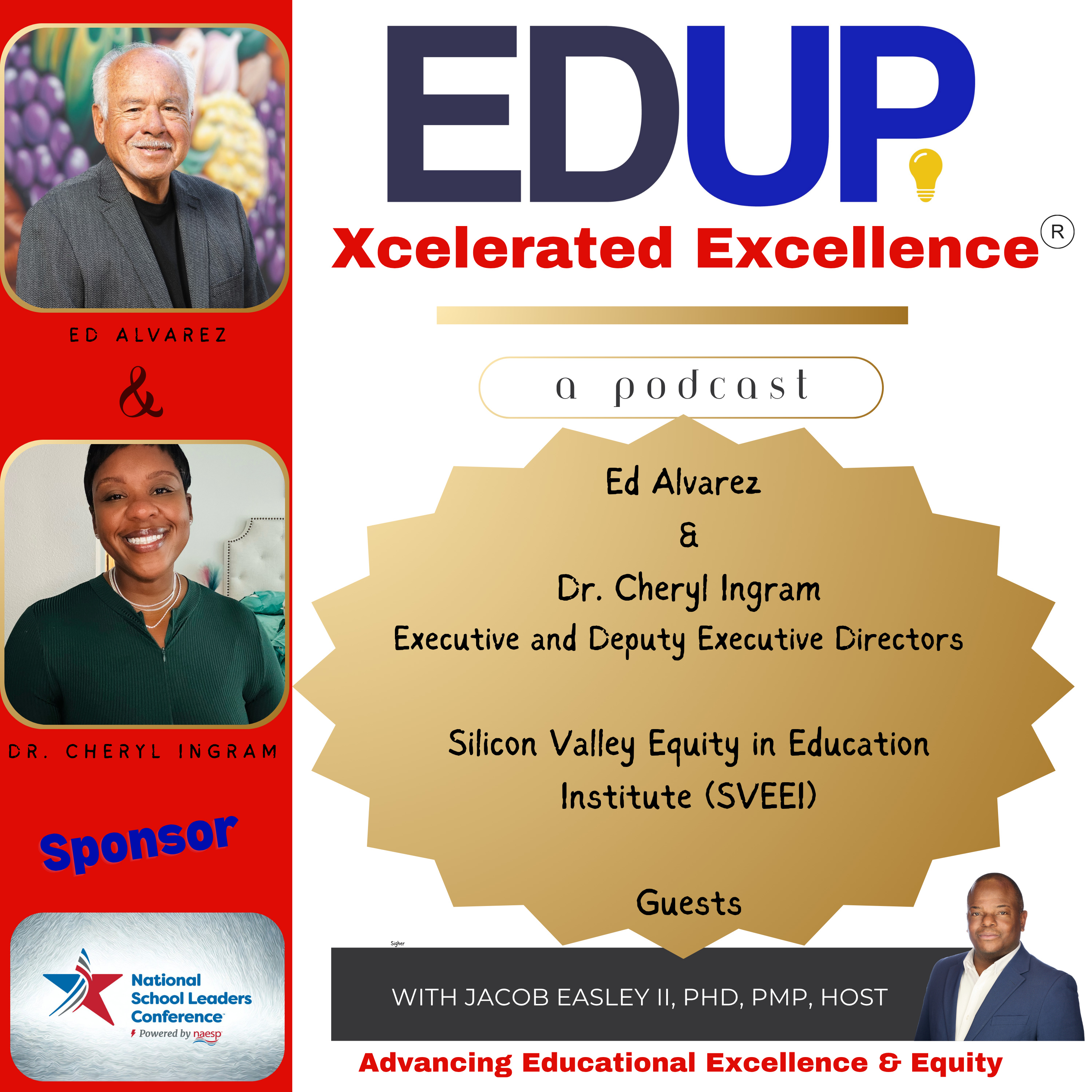 Ed Alvarez and Dr. Cheryl Ingram—Dismantling Inequities for Educational Excellence at the Silicon Valley Equity in Education Institute Ed Alvarez and Dr. Cheryl Ingram—Dismantling Inequities for Educational Excellence at the Silicon Valley Equity in Education Institute