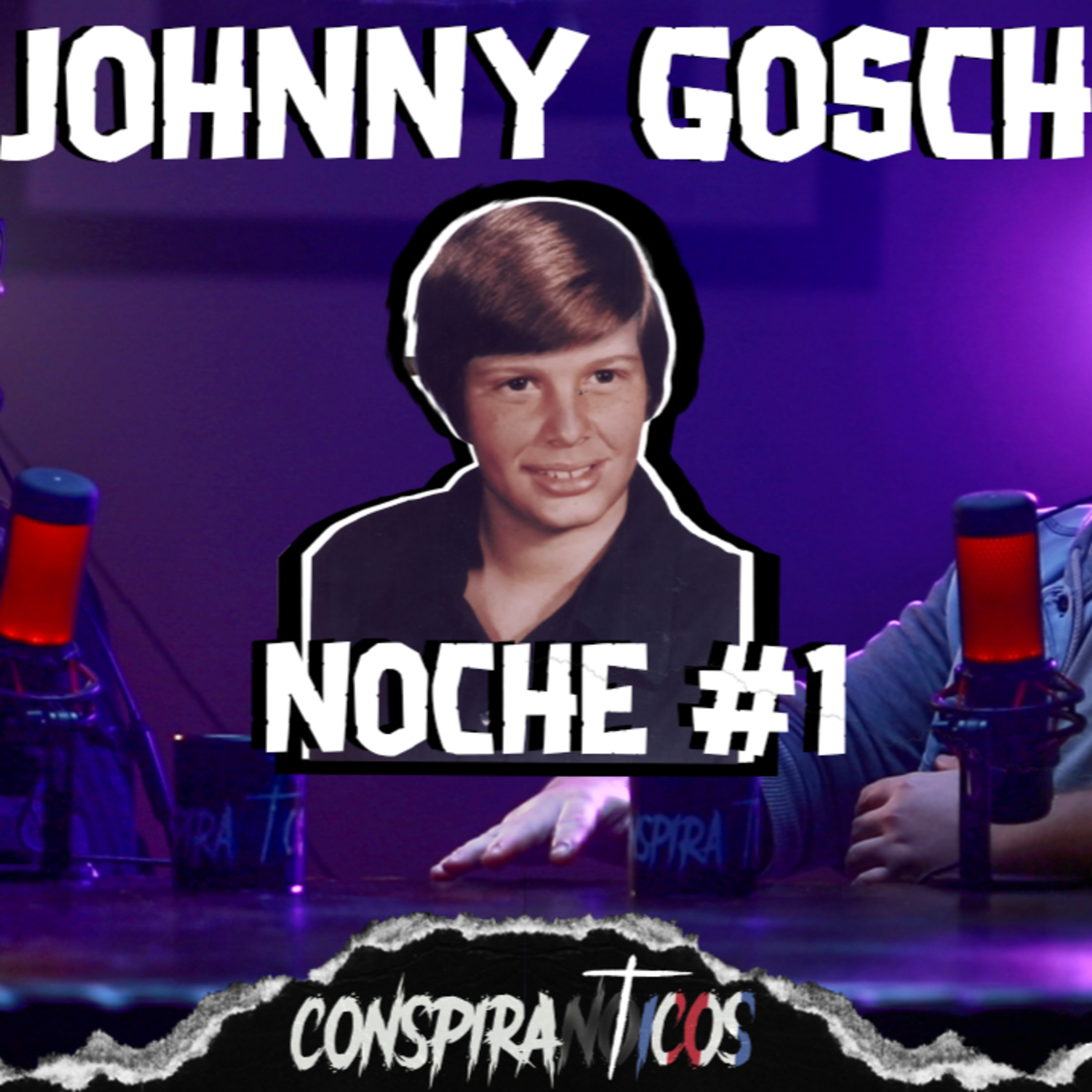 NOCHE #1: JOHNNY GOSCH