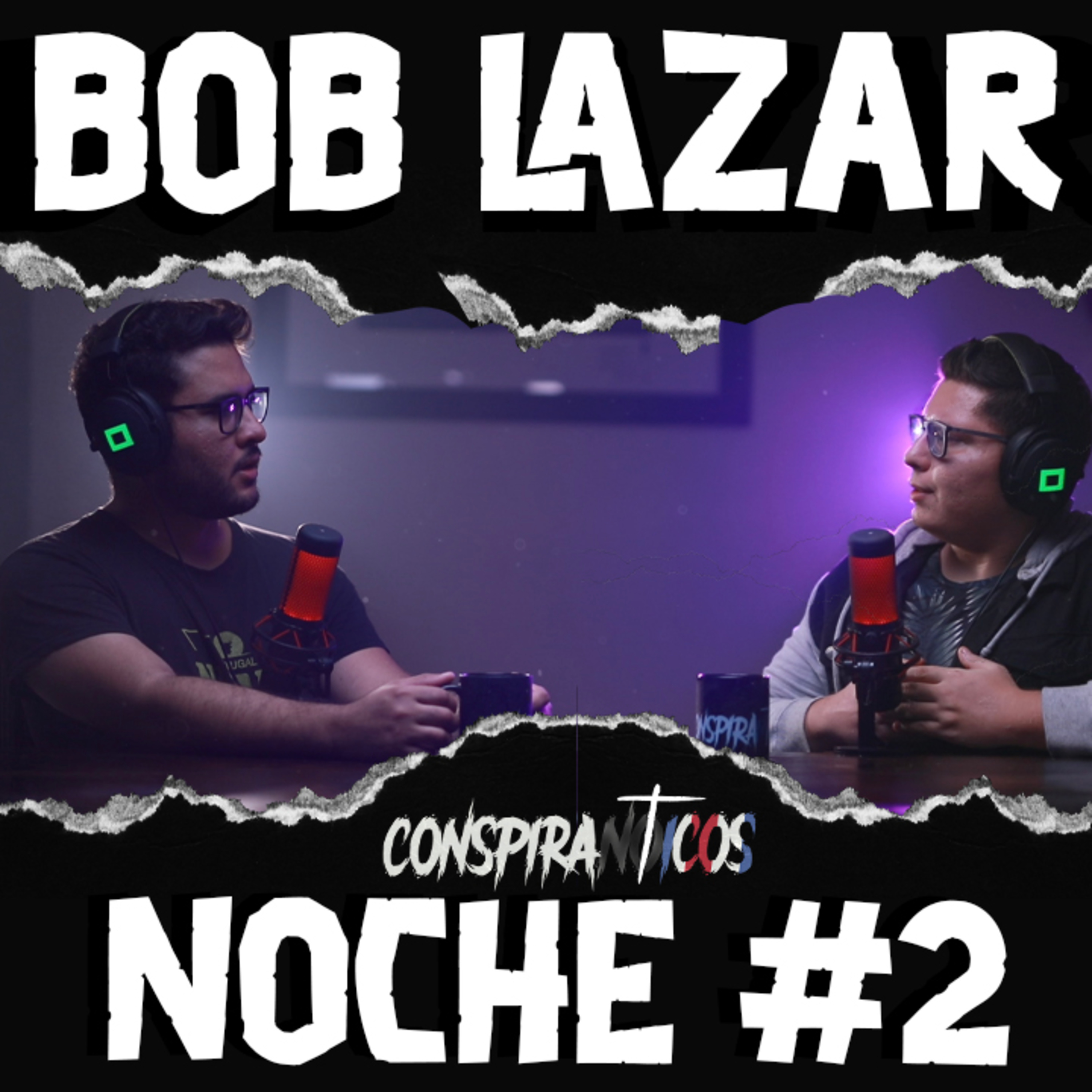 NOCHE #2: BOB LAZAR Y EL ÁREA 51 🛸