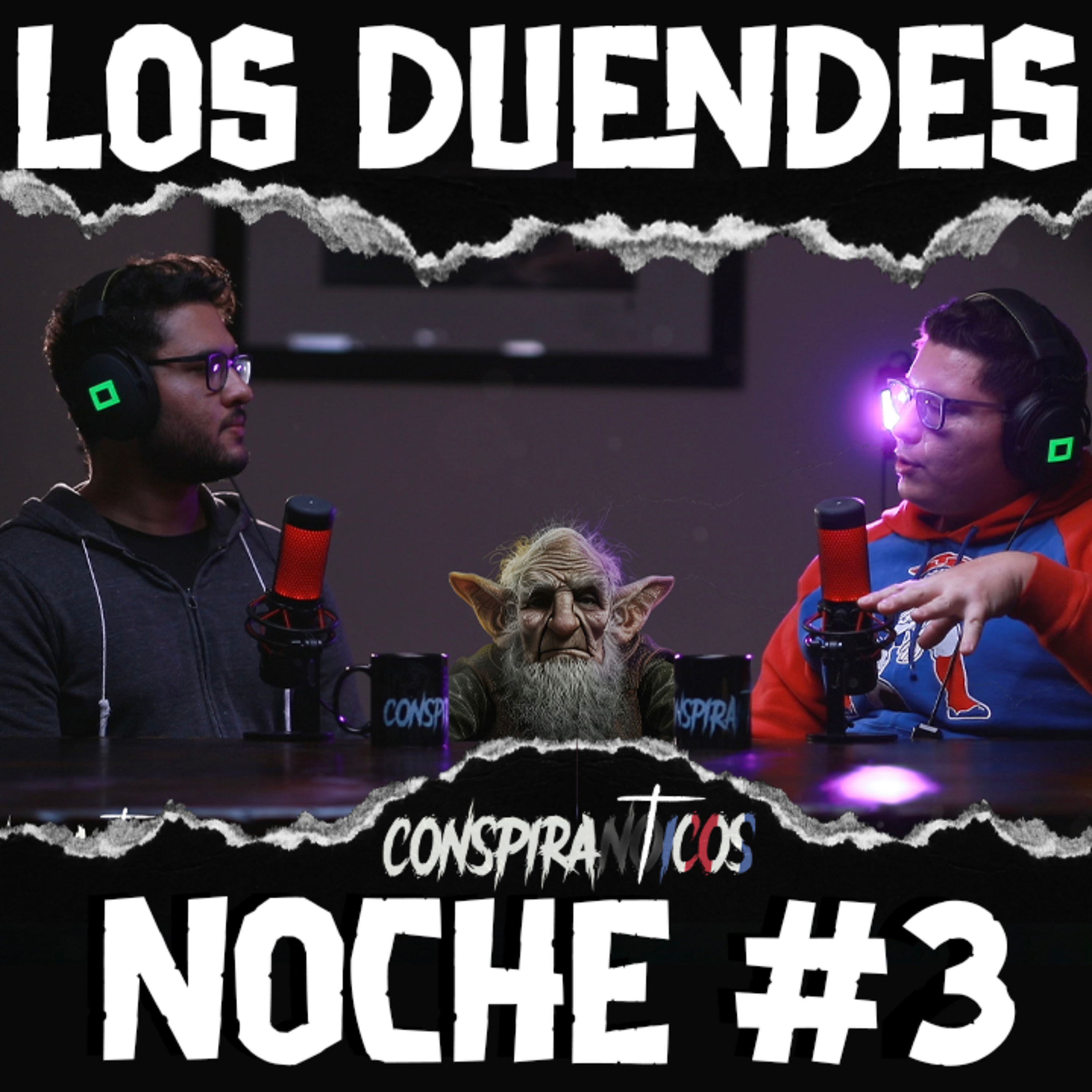 NOCHE #3: LOS DUENDES - ¿Fuimos víctimas de los duendes?