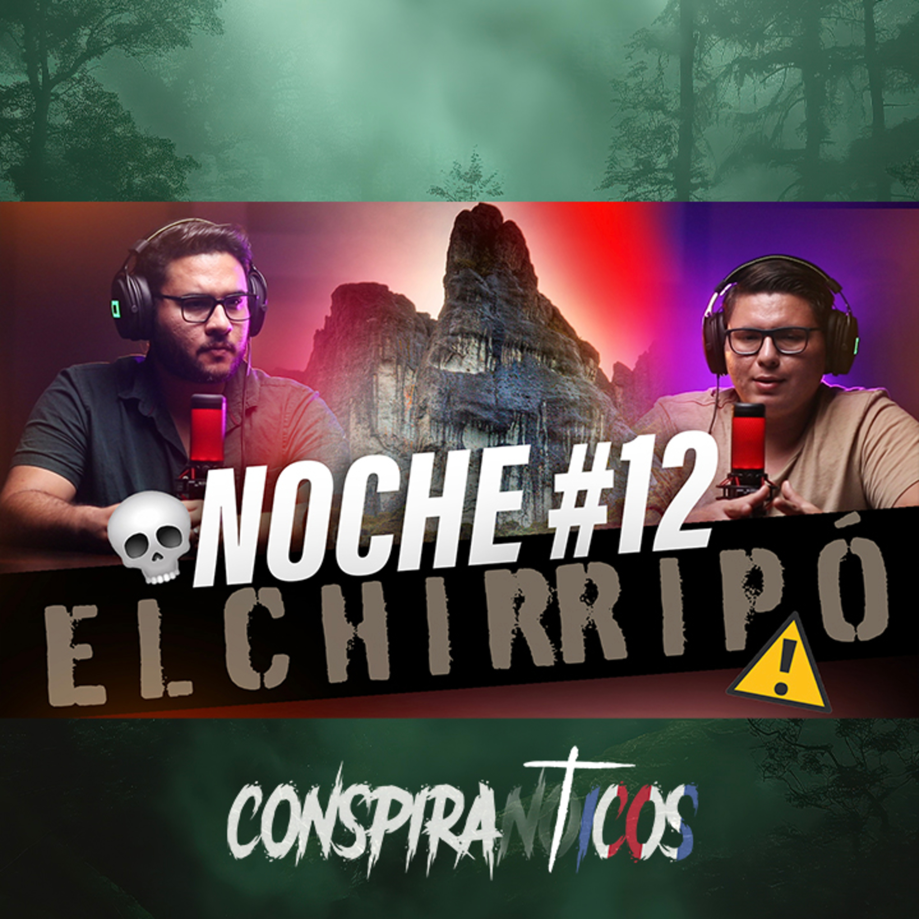 NOCHE #12: MISTERIOS DEL CHIRRIPÓ 🇨🇷