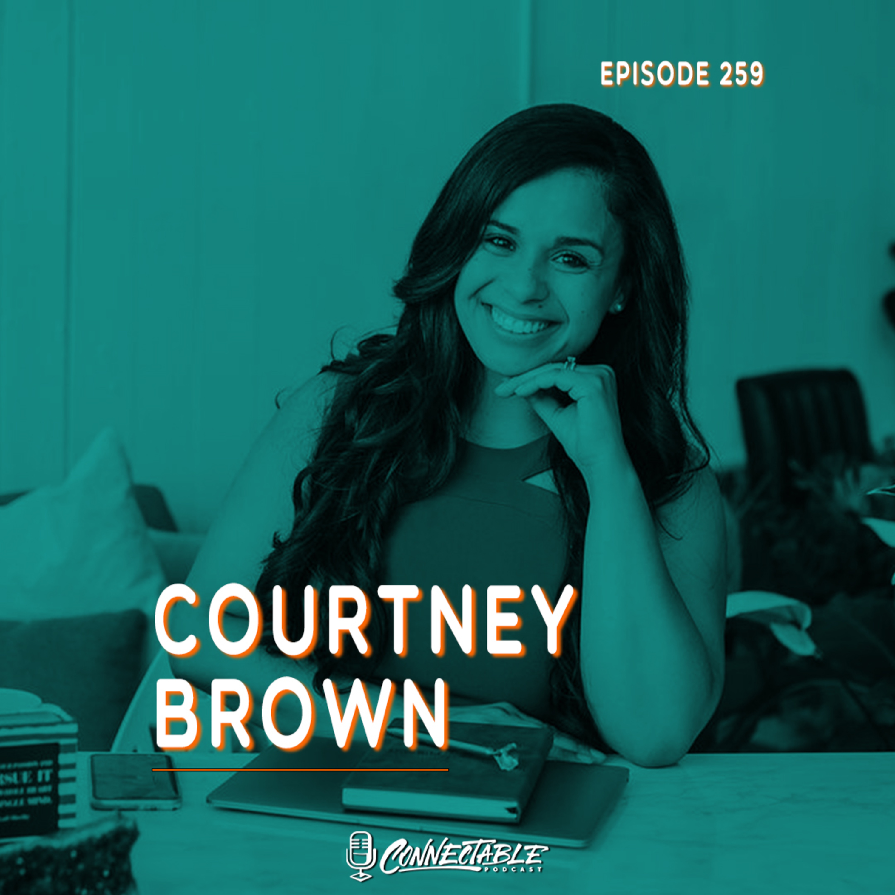 Episode 259- Courtney Brown