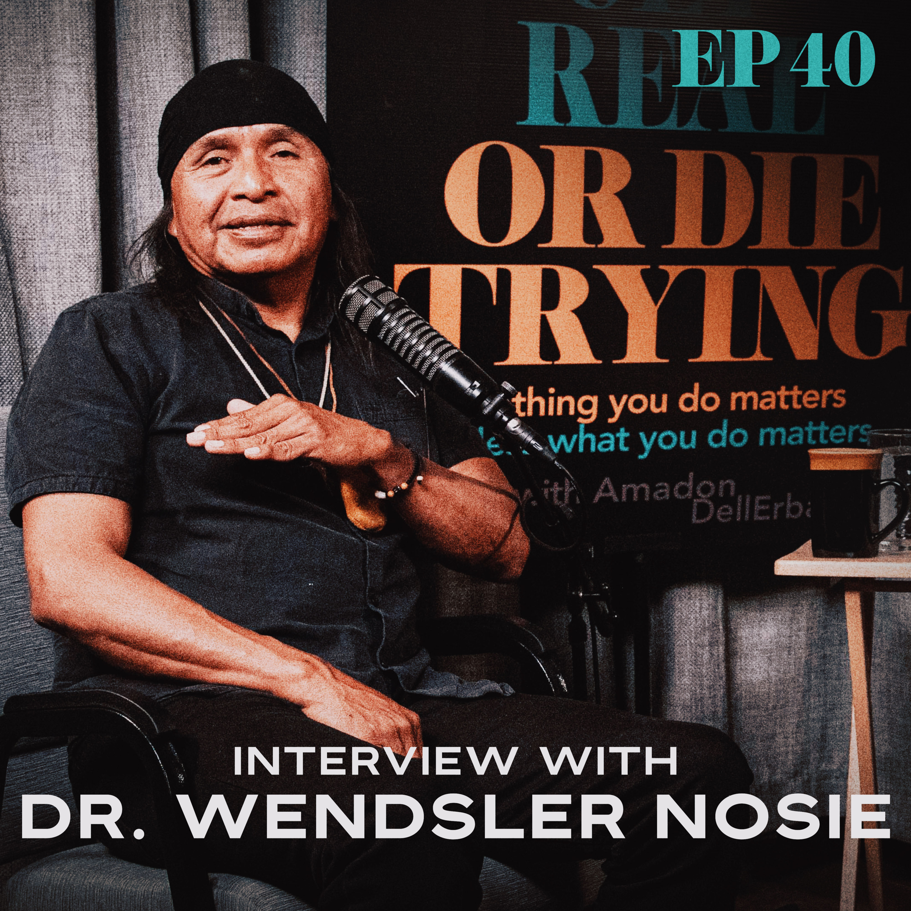 Ep. 40: Interview with Dr. Wendsler Nosie - Apache Stronghold & Protect Oak Flat