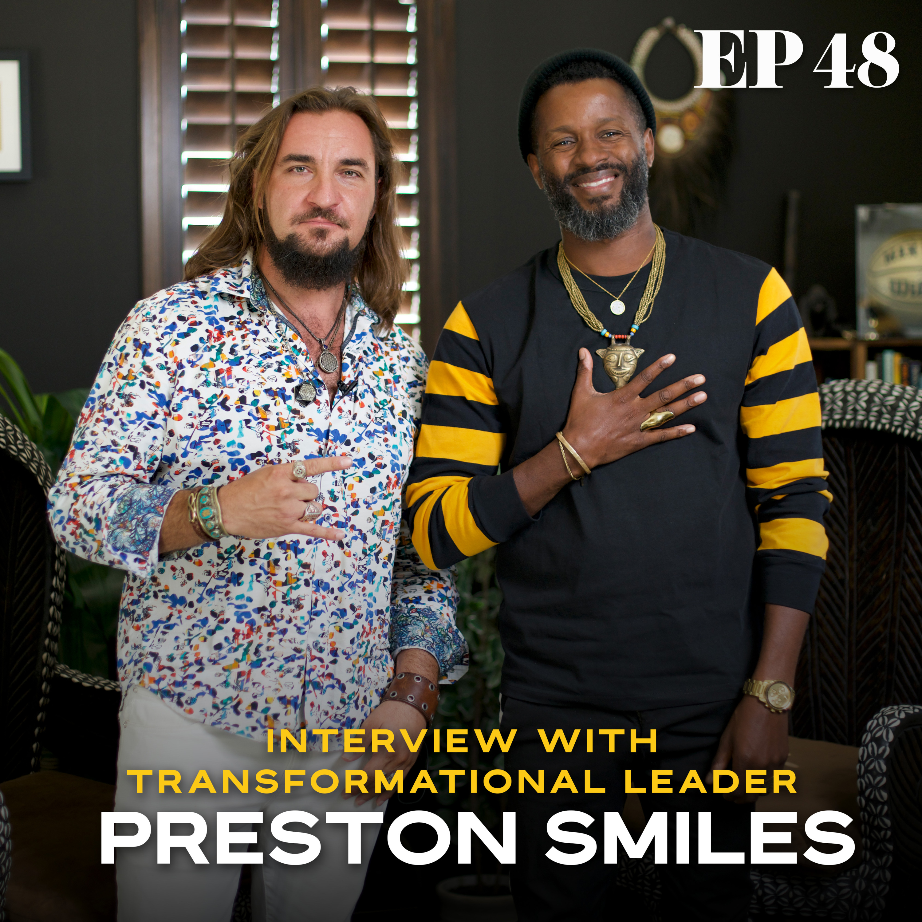 Ep. 48: Interview w/ Preston Smiles, transformational leader & author of "Spiritual Millionaire" 