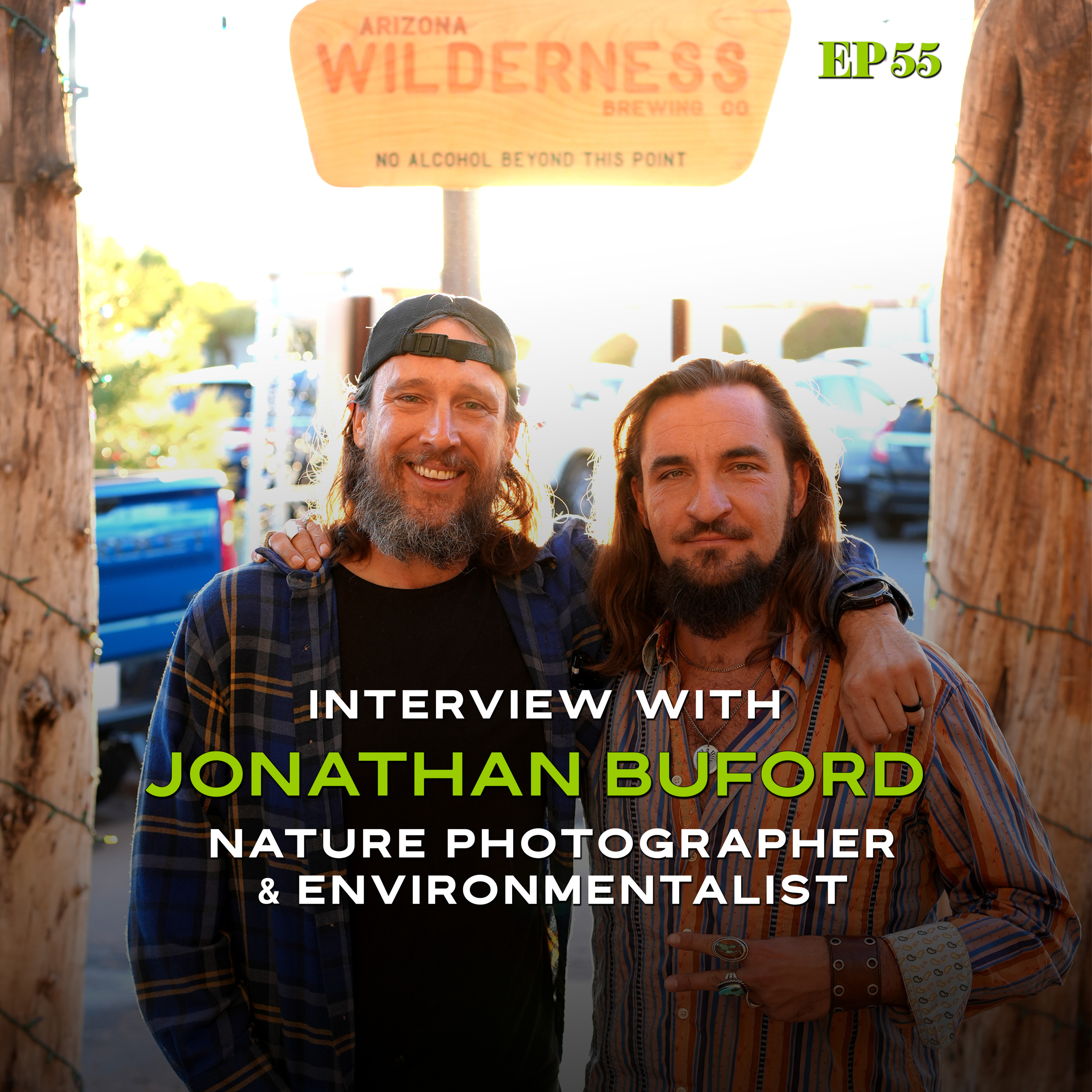 Ep. 55: Interview w/ Jonathan Buford - Nature Photographer, Author, Environmentalist, & Master Brewer