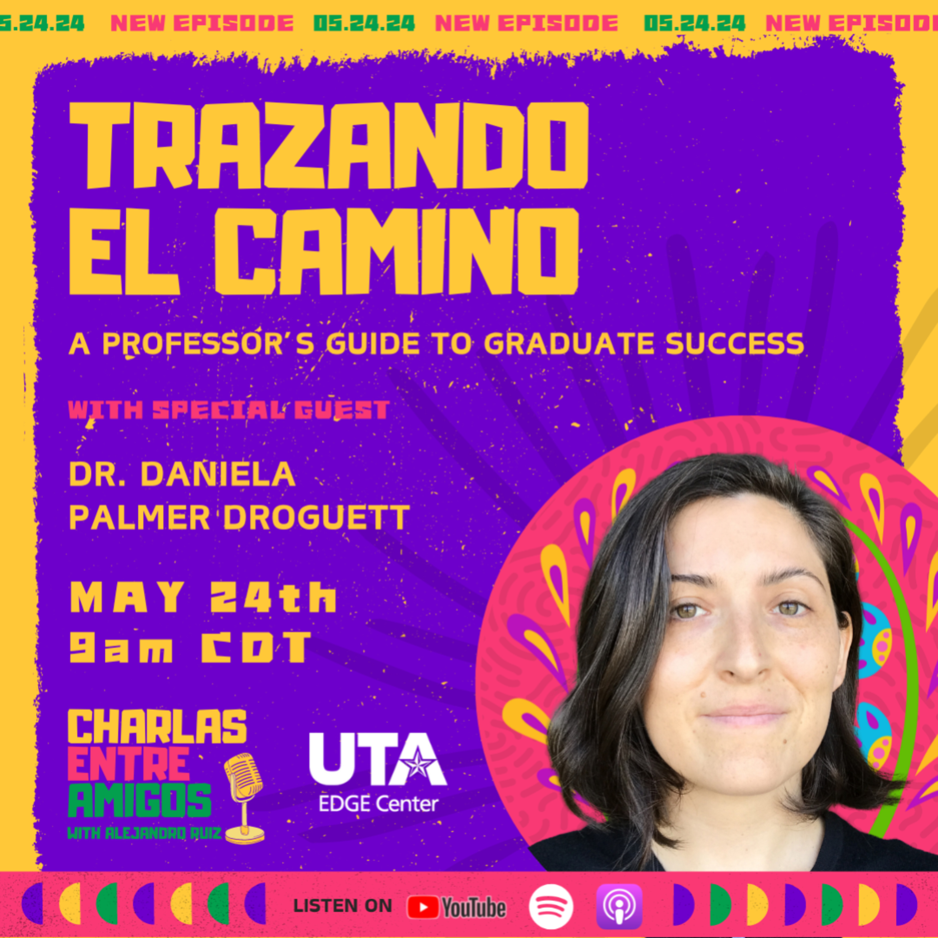 Trazando el Camino: A Professor’s Guide to Graduate Success episode artwork