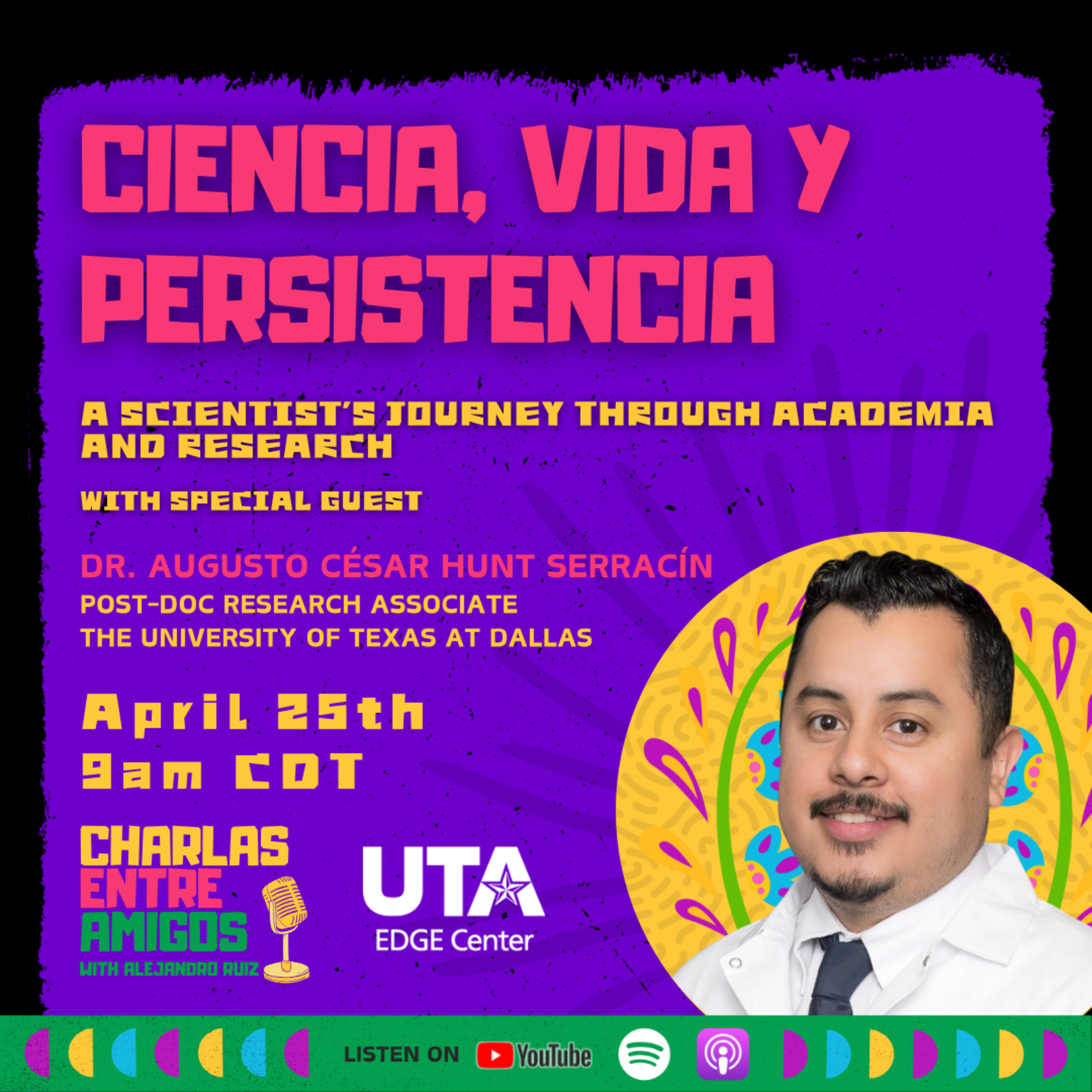 Ciencia, Vida y Persistencia: A Scientist's Journey Through Academia and Research episode artwork