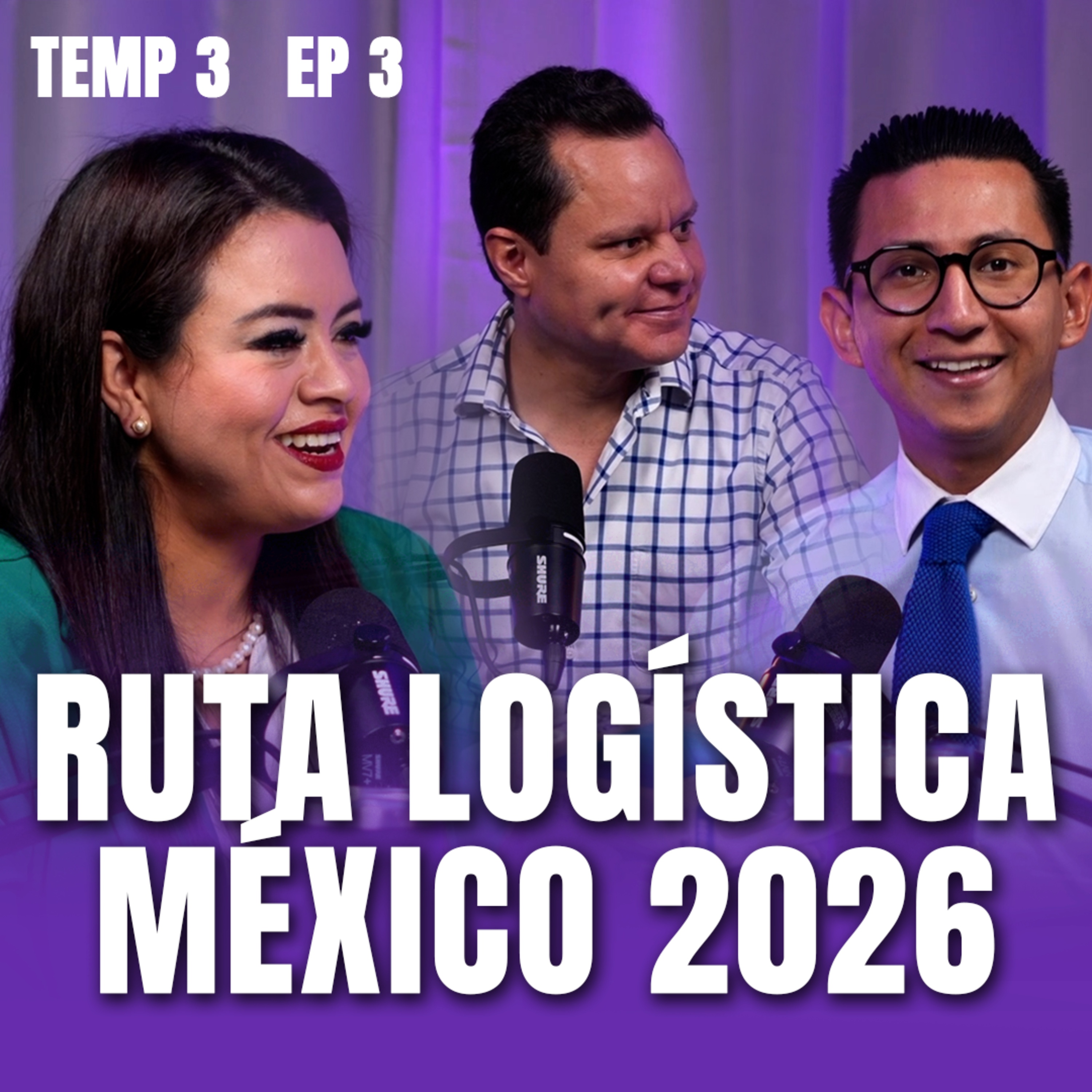 RUTA LOGÍSTICA MX 2026: EL FUTURO DEL COMERCIO EXTERIOR YA EMPEZÓ | NACHO AGUADO | T3 E3