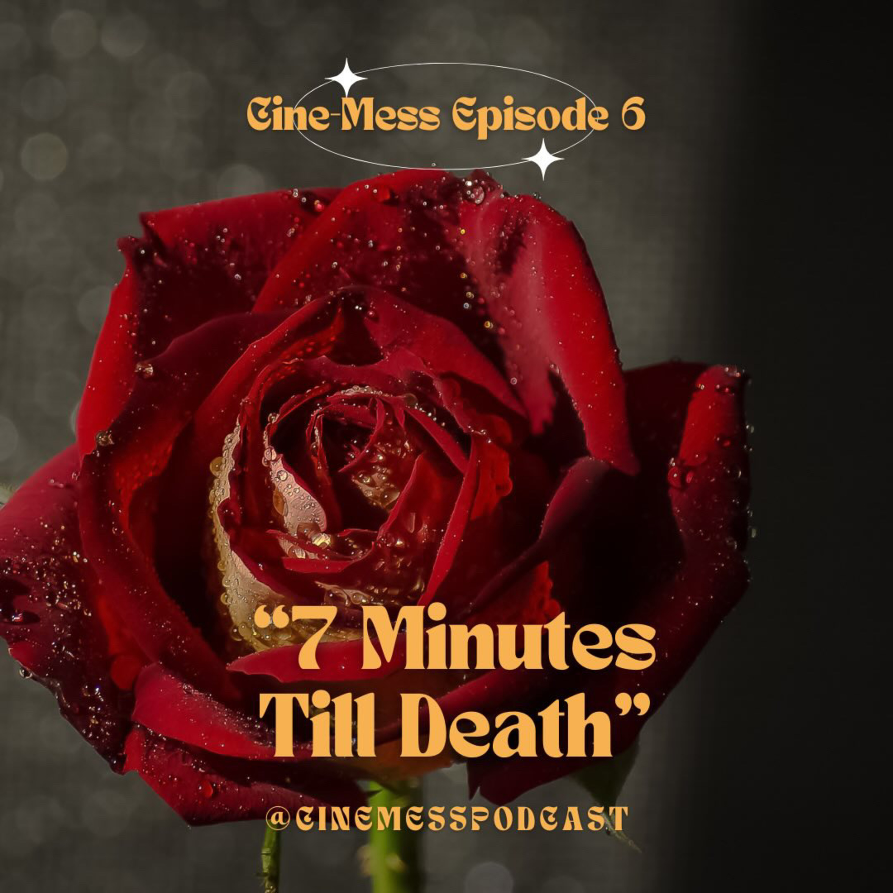 Ep 6: 7 Minutes Till Death episode artwork