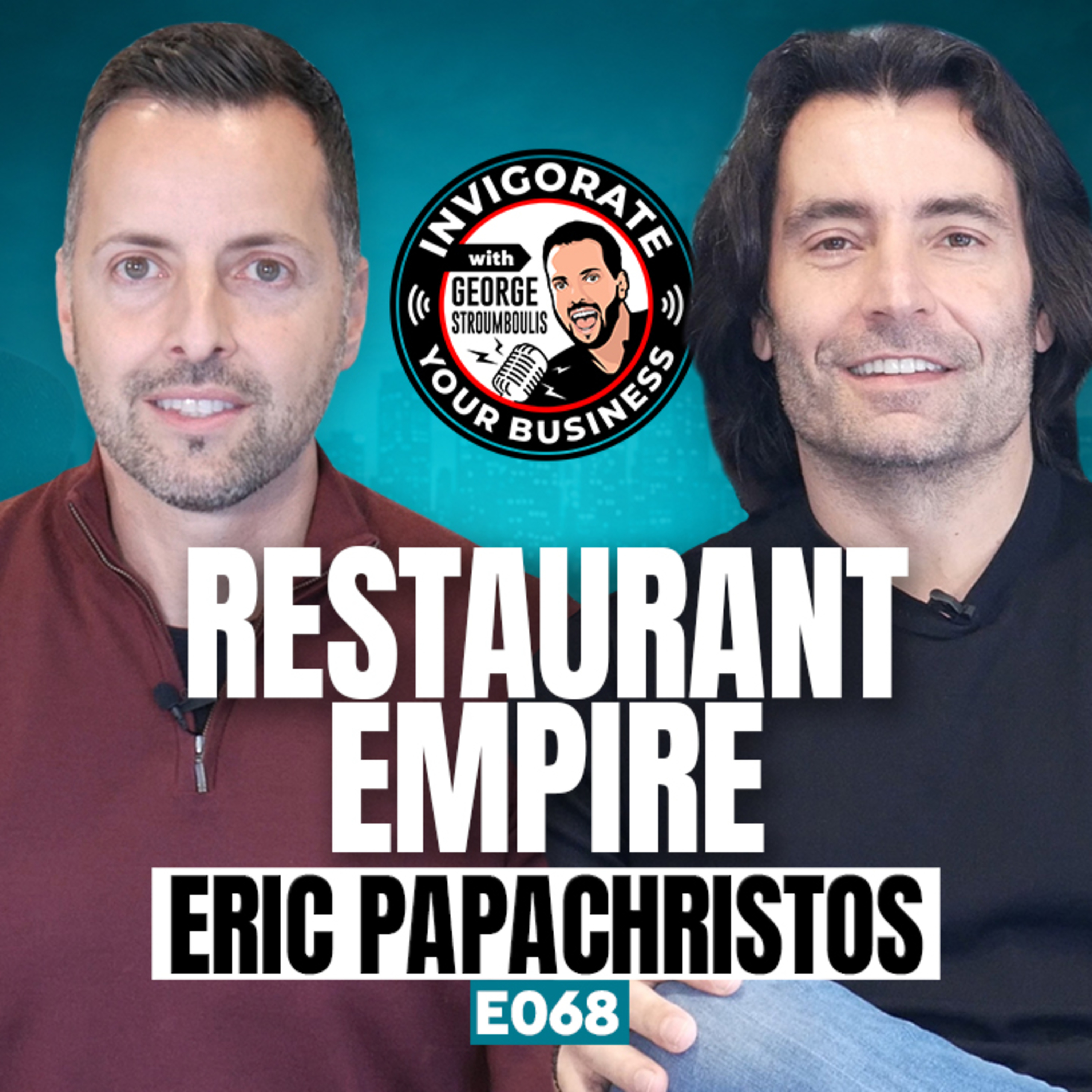 Eric Papachristos: The Visionary Behind Boston’s Most Successful Restaurants | E068 episode artwork