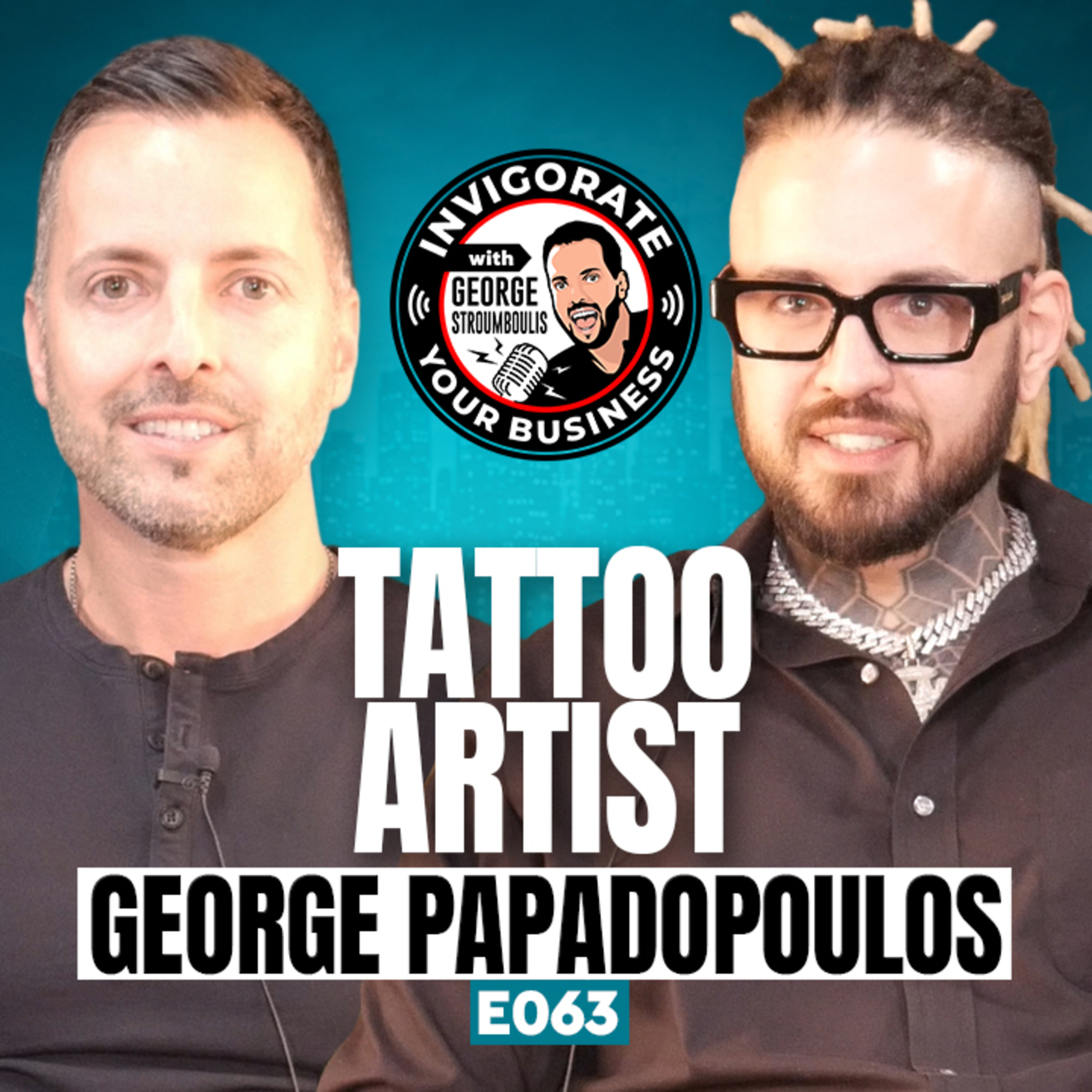 George ‘Drone’ Papadopoulos: Arrested 80+ Times to World-Class Tattoo Artist | E063 episode artwork