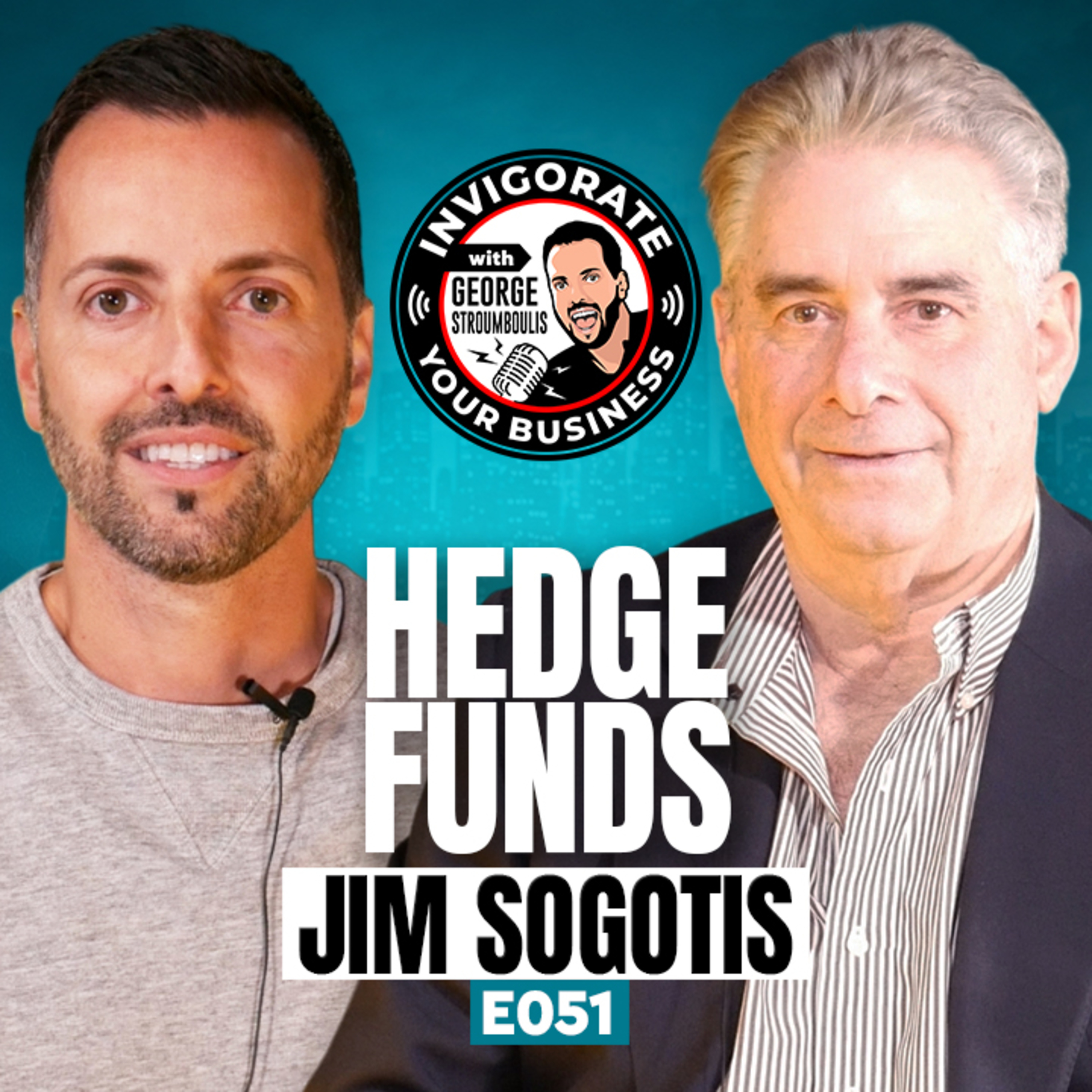 Jim Sogotis: Hedge Funds, Market Strategy & Building Wealth | E051