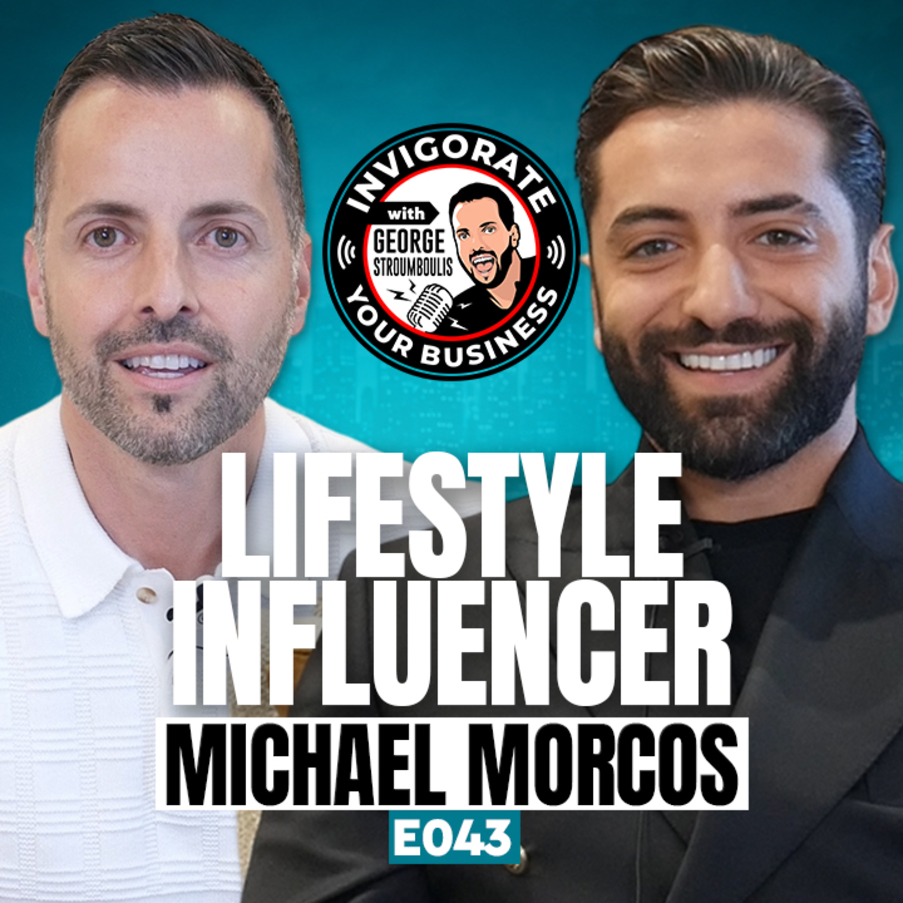 Michael Morcos: Luxury Lifestyle, Building Influence, Navigating Social Media Fame | E043 episode artwork