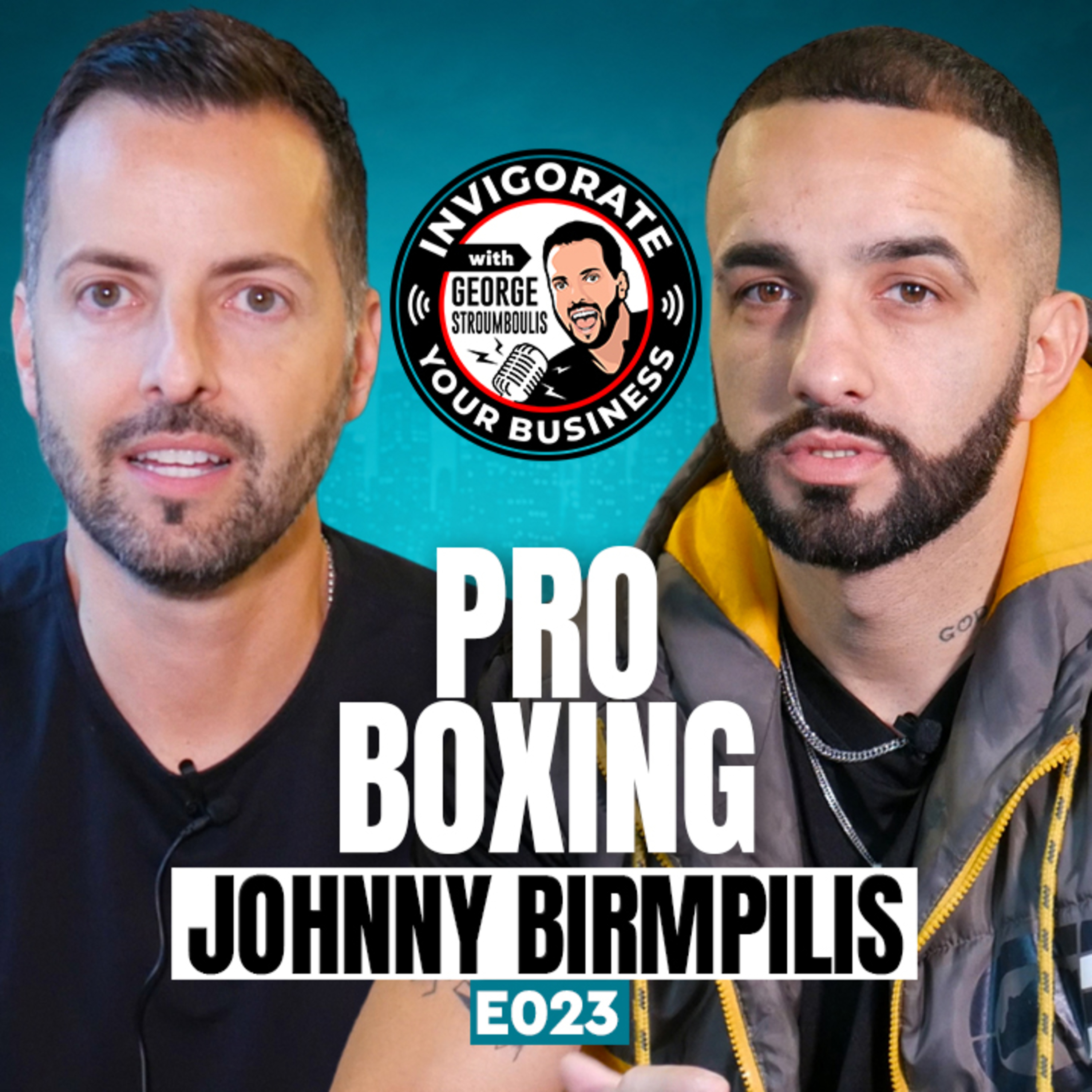Johnny "The Greek" Birmpilis: Life as a Pro Boxer, Making Fight Money, Resilient Mindset | E023