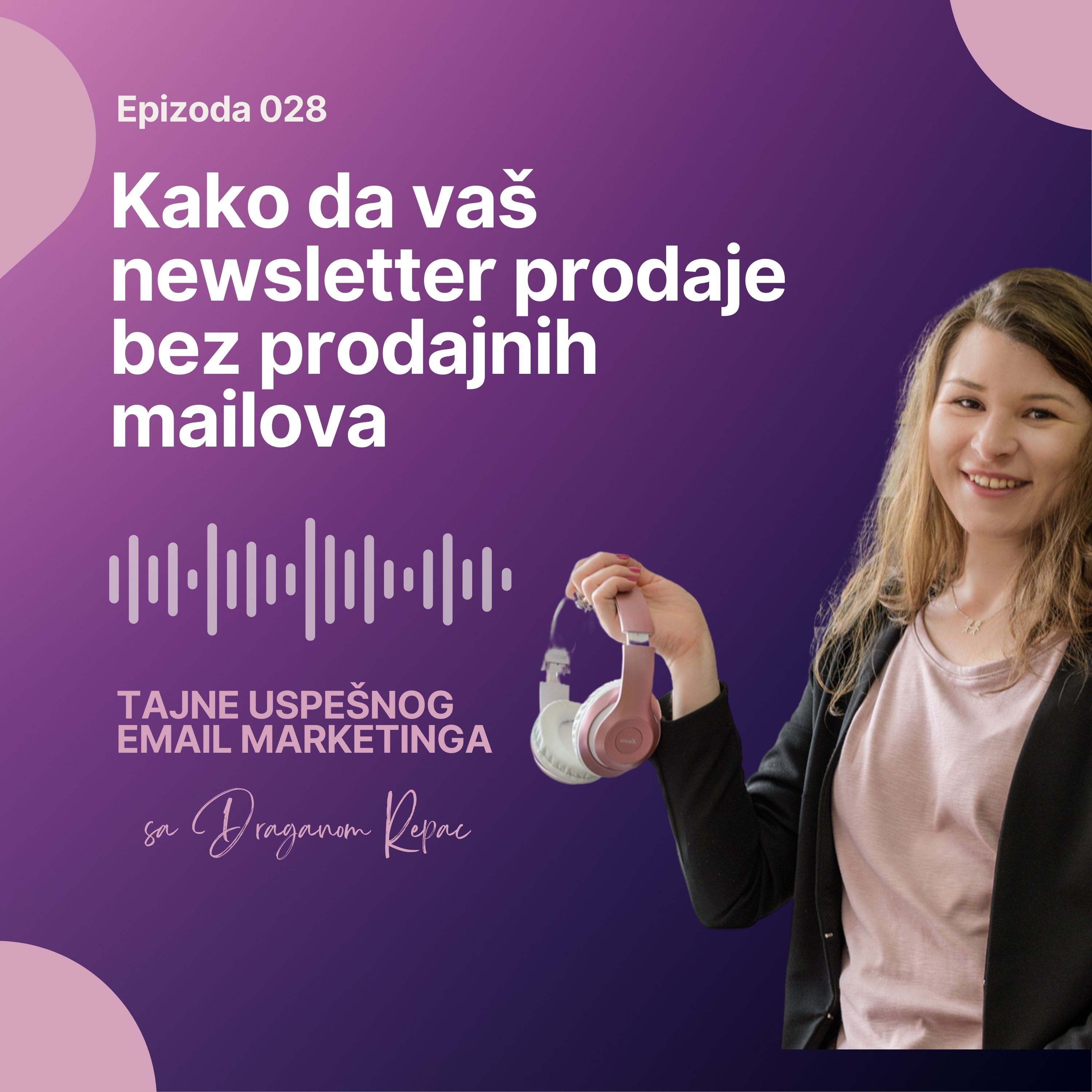 28 Kako da vaš newsletter prodaje bez prodajnih mailova episode artwork