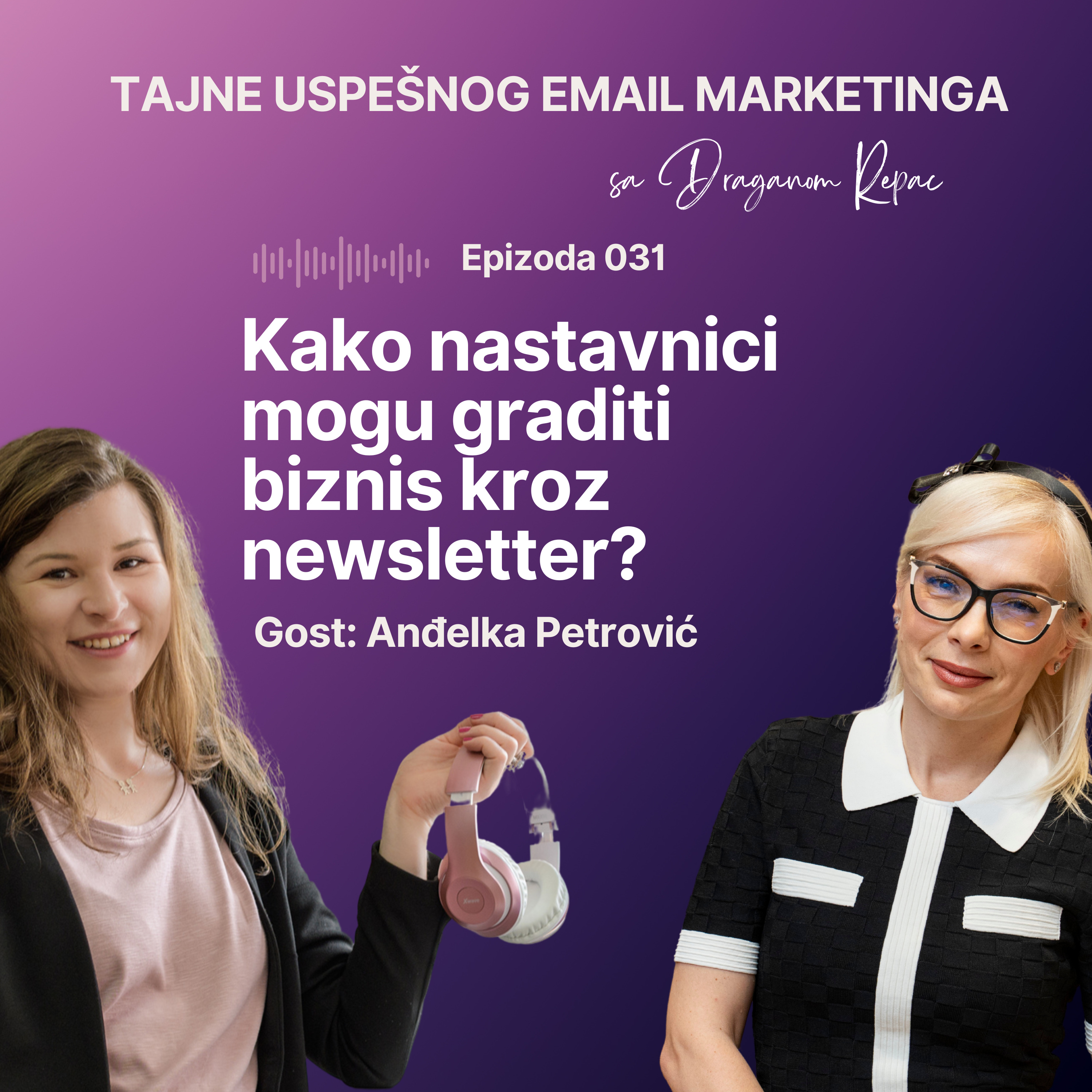 31 Anđelka Petrović: Kako nastavnici mogu graditi biznis kroz newsletter episode artwork