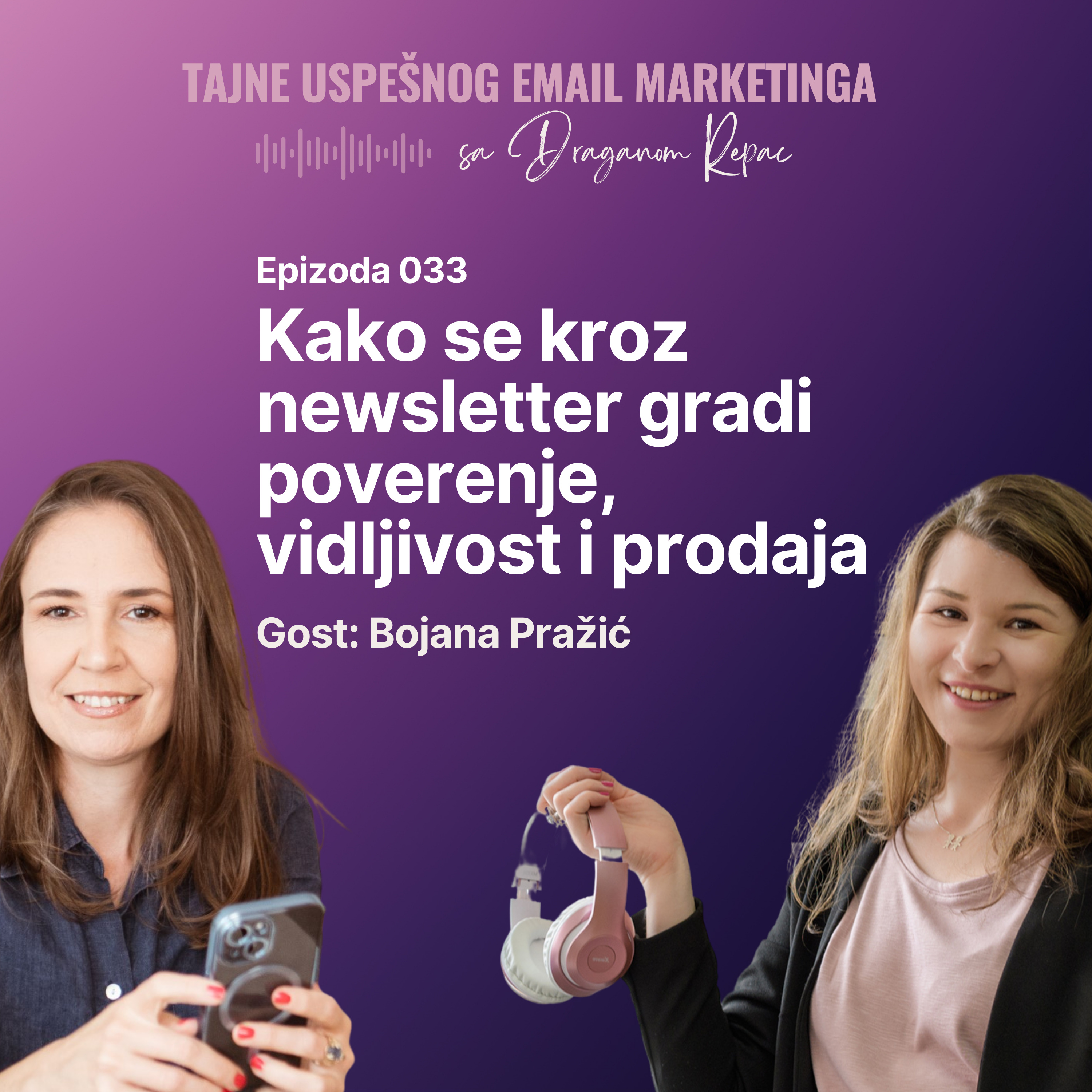 33 Kako se kroz newsletter gradi poverenje, vidljivost i prodaja - Bojana Pražić episode artwork