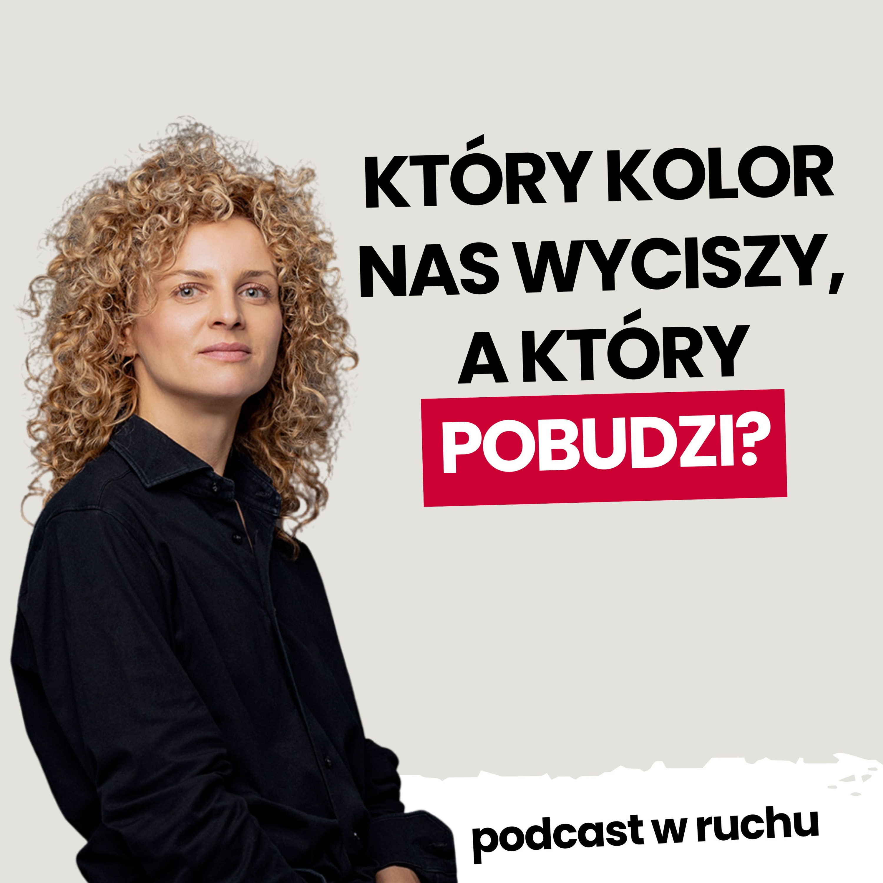 Jak kolor wpływa na nasze emocje i samopoczucie? | Karolina Rochman-Drohomirecka episode artwork