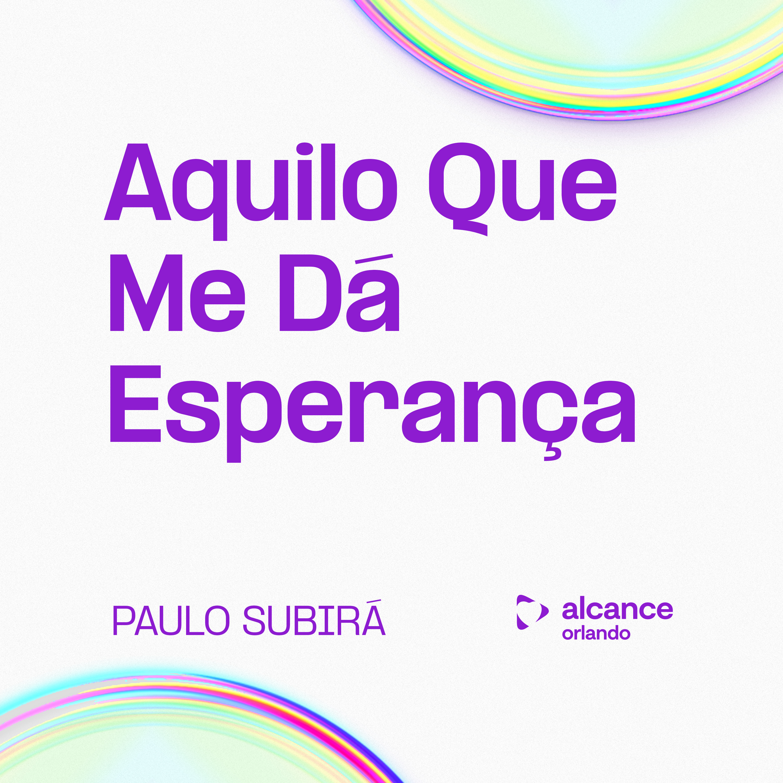 08/25/2024 - Aquilo Que Me Dá Esperança - Paulo Subirá