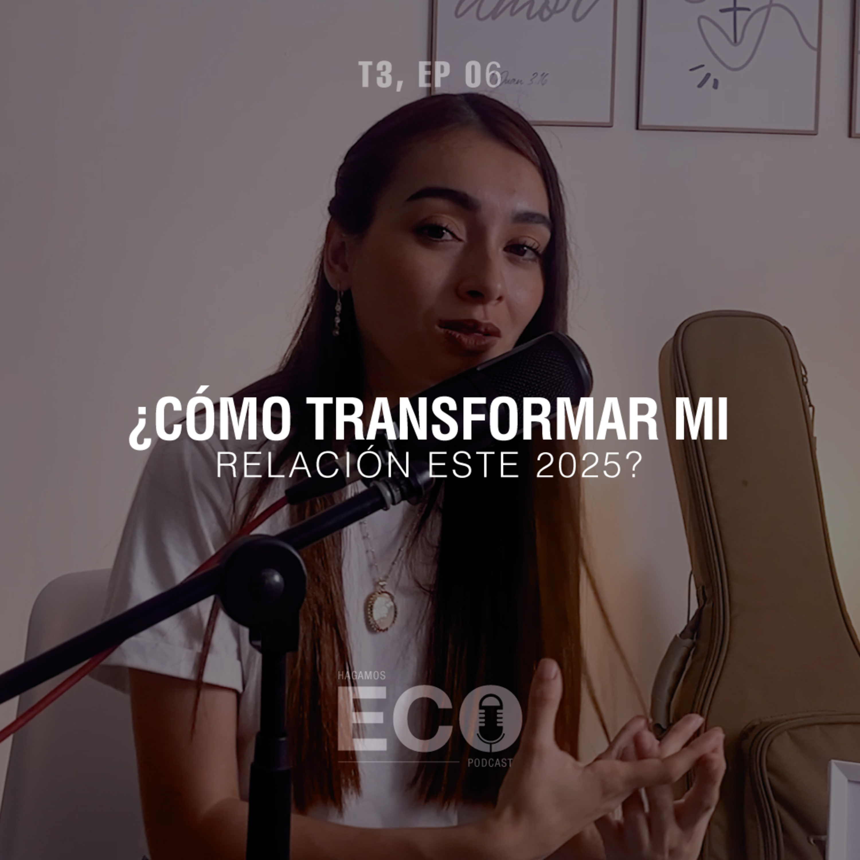 19 - ¿Cómo TRANSFORMAR mi relación este 2025? episode artwork