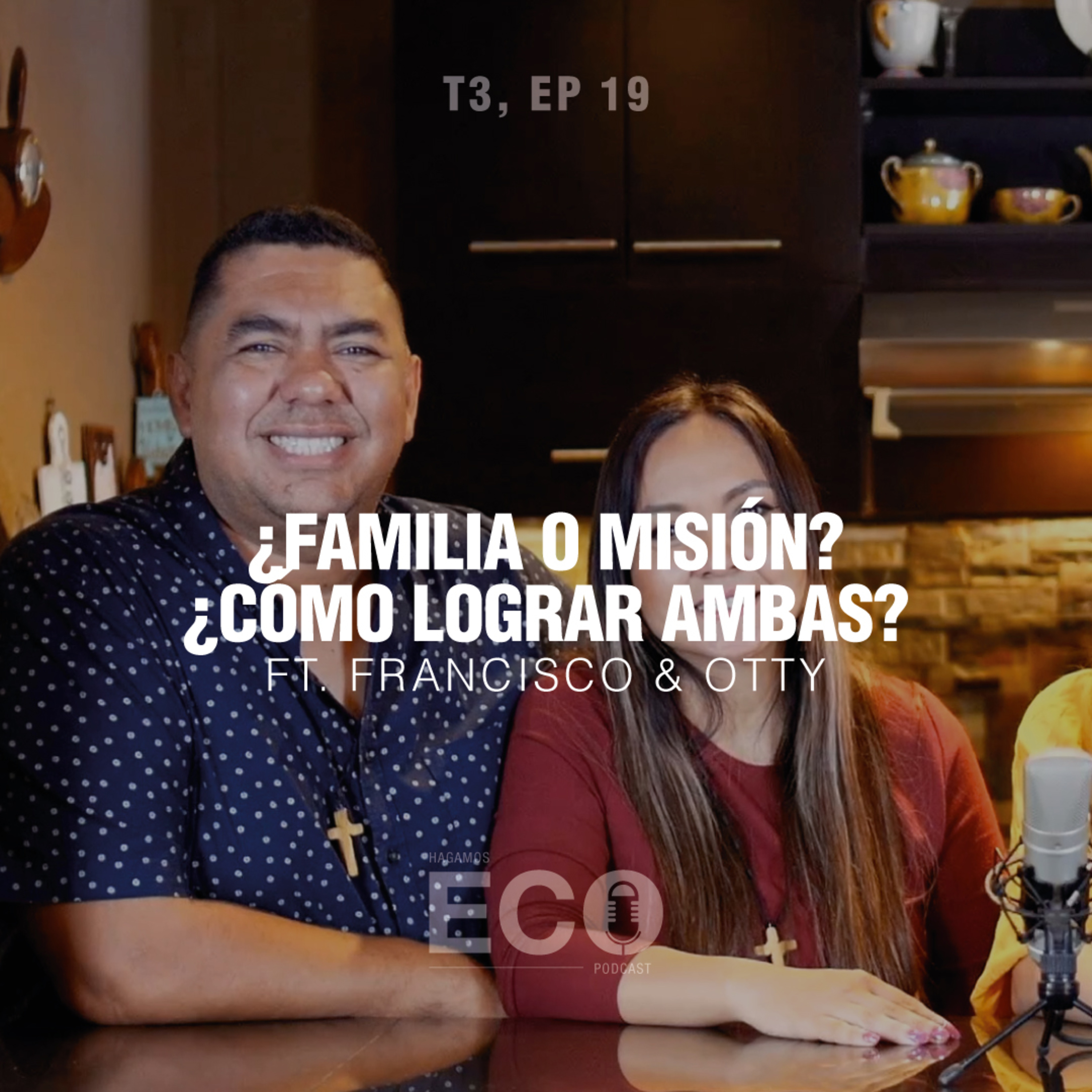 32 - ¿Familia o misión? ¡Descubre cómo lograr ambas! Ft. Francisco & Otty episode artwork