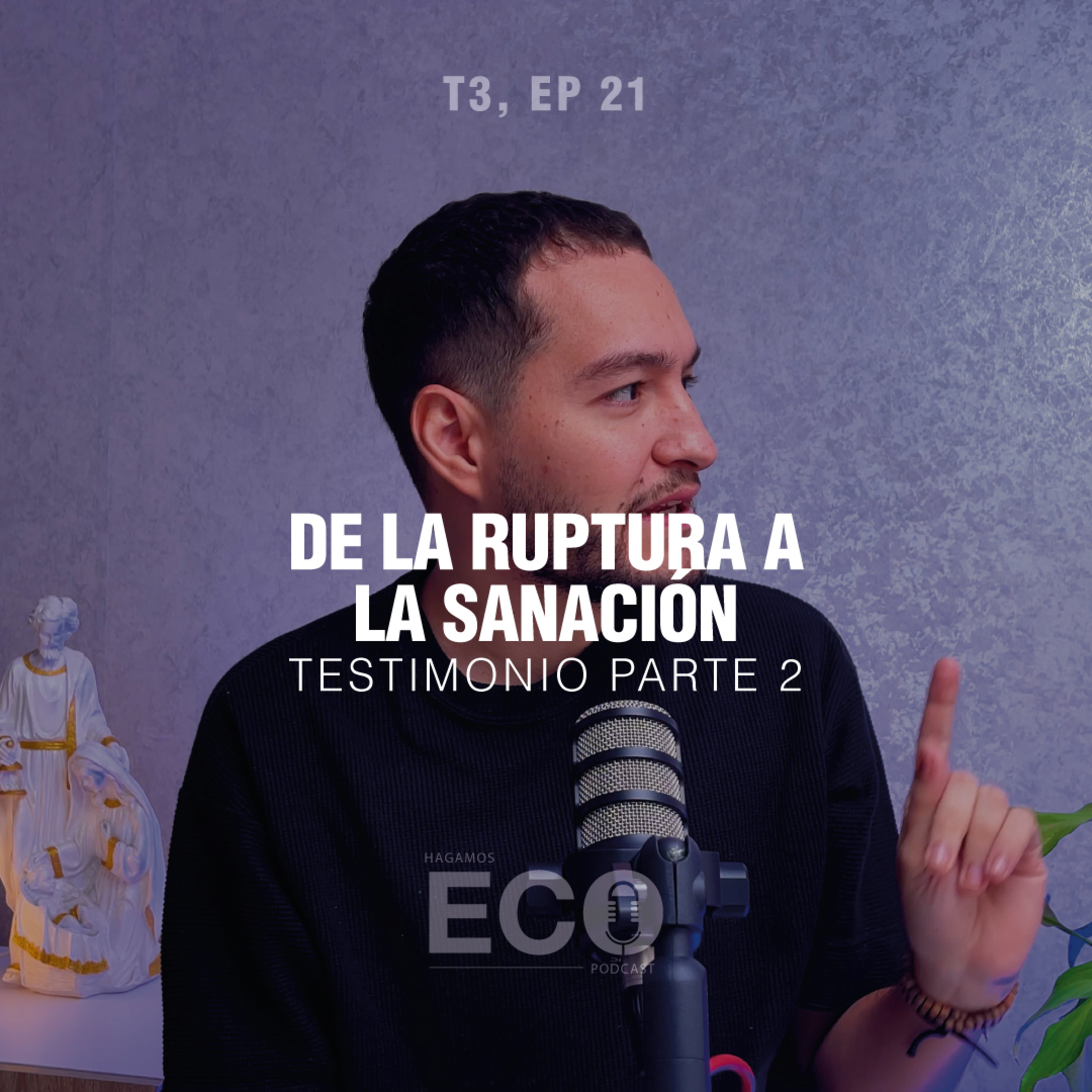 34 - De la ruptura a la sanación: así comenzó nuestro verdadero amor – Pt 2 episode artwork