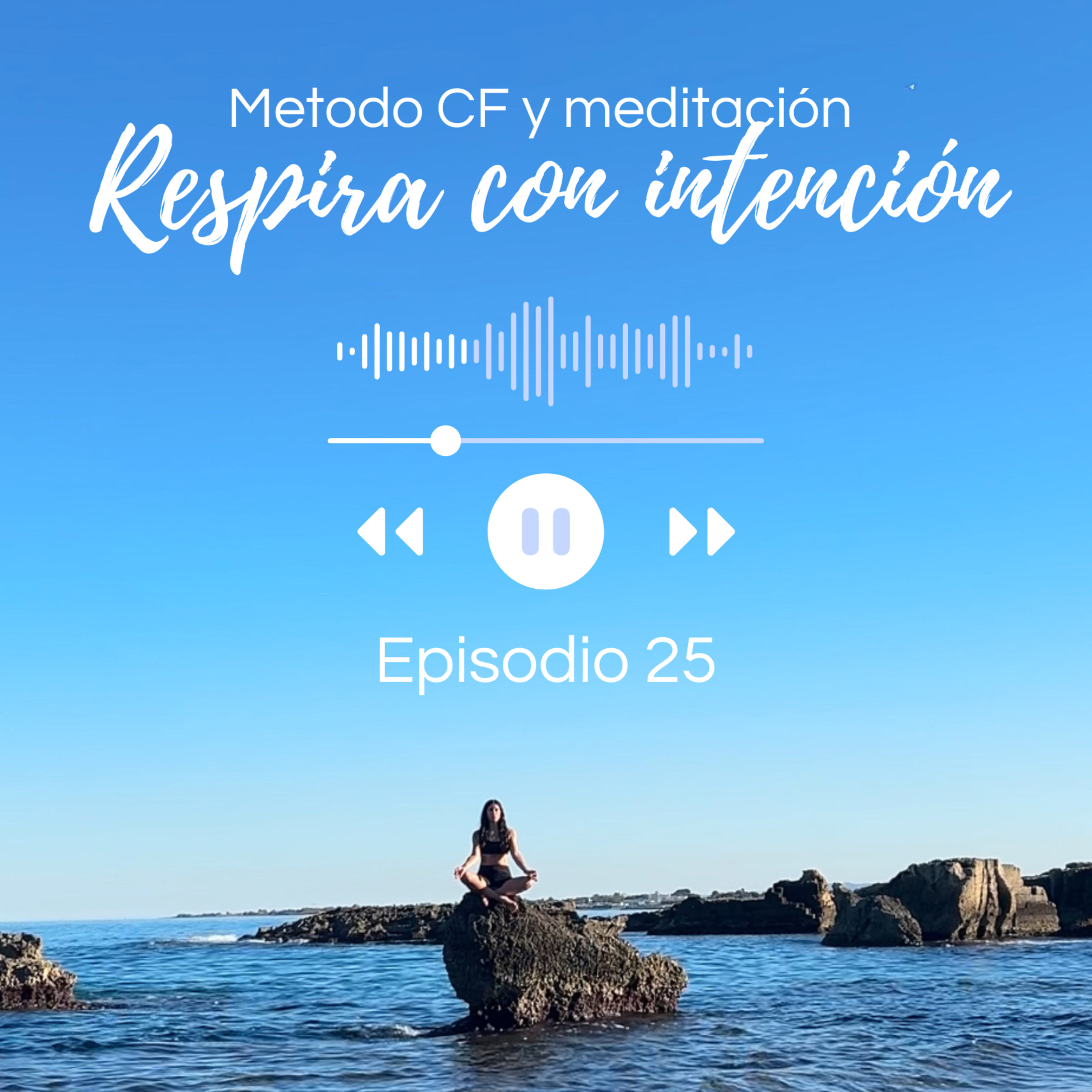 Respira con intención | Método CF | Meditaciones