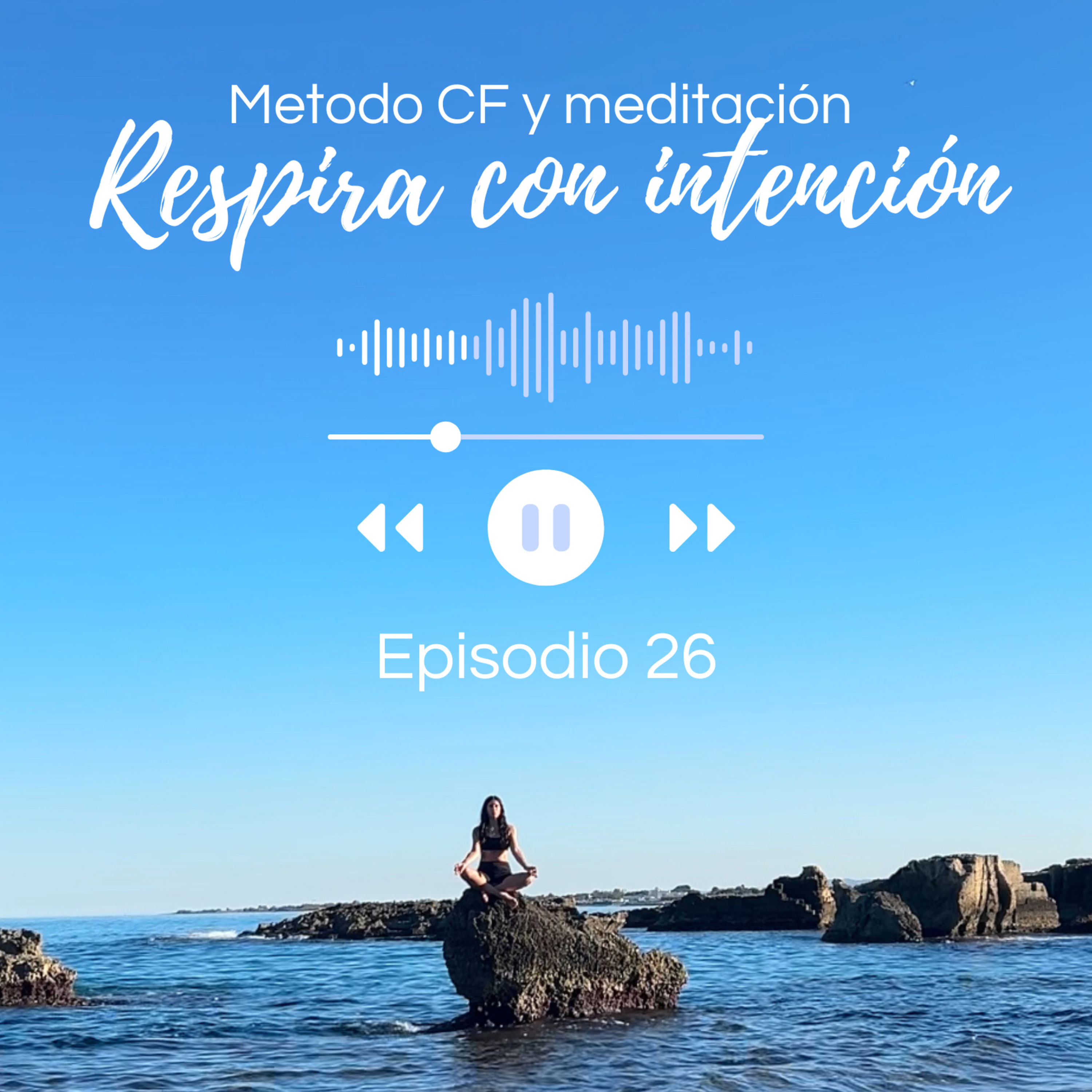 Respira con intención | Método CF | Meditaciones