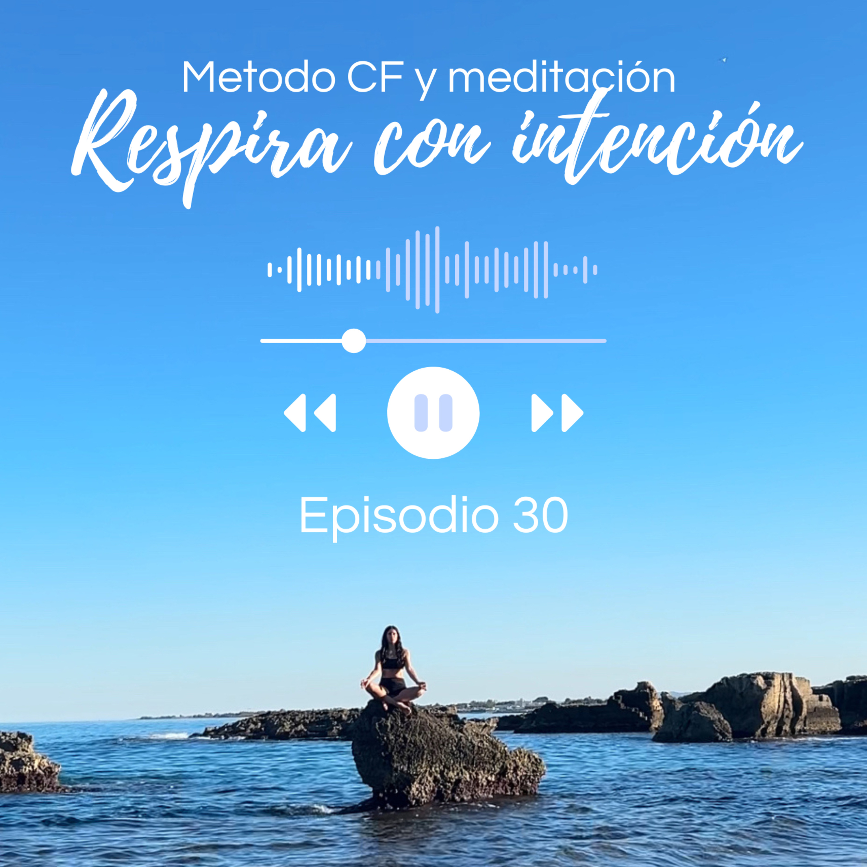 Respira con intención | Método CF | Meditaciones