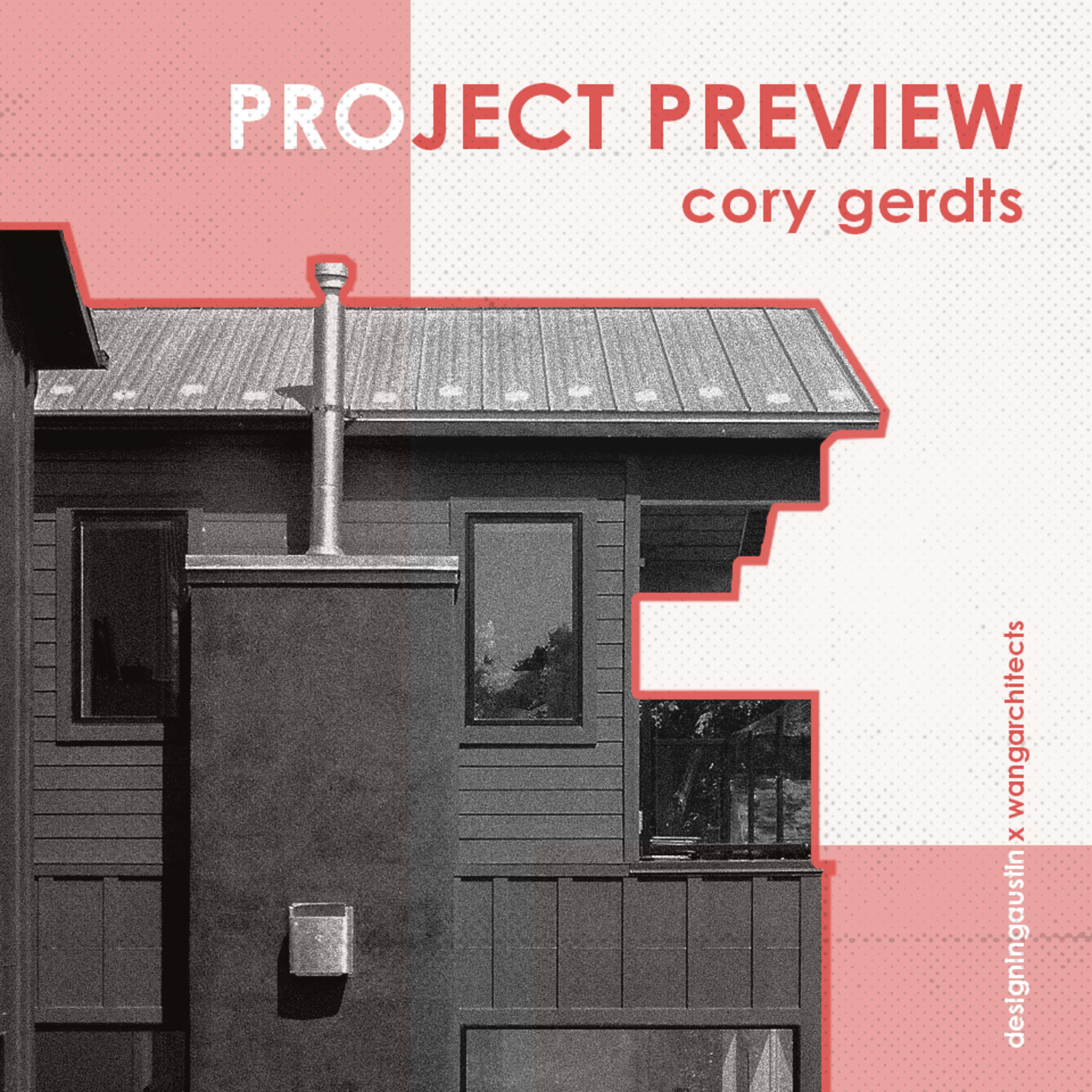 DesigningAustin x WangArchitects: Project Preview- Cory Gerdts episode artwork