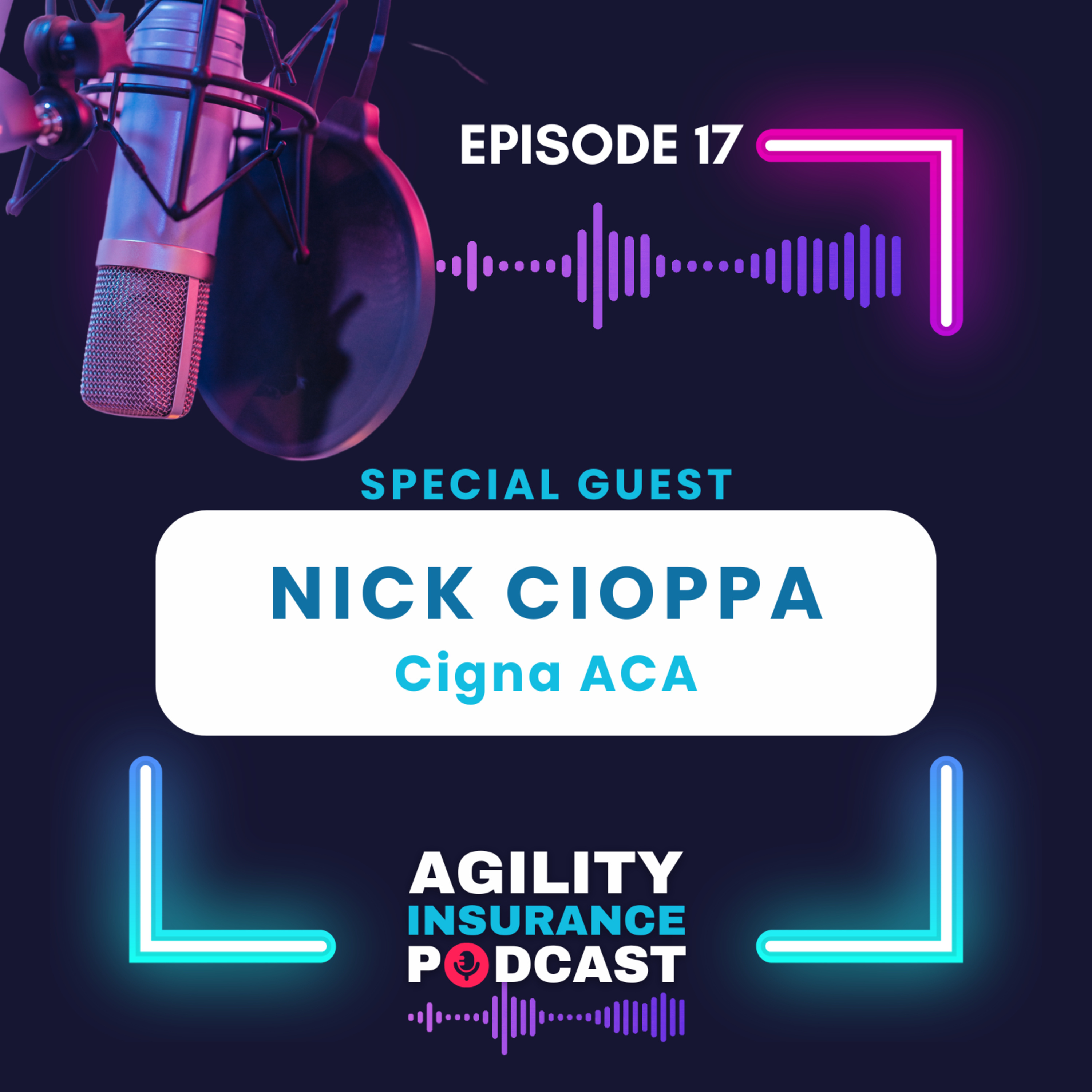 Episode 17: Introducing Nick Cioppa, with Cigna ACA episode artwork