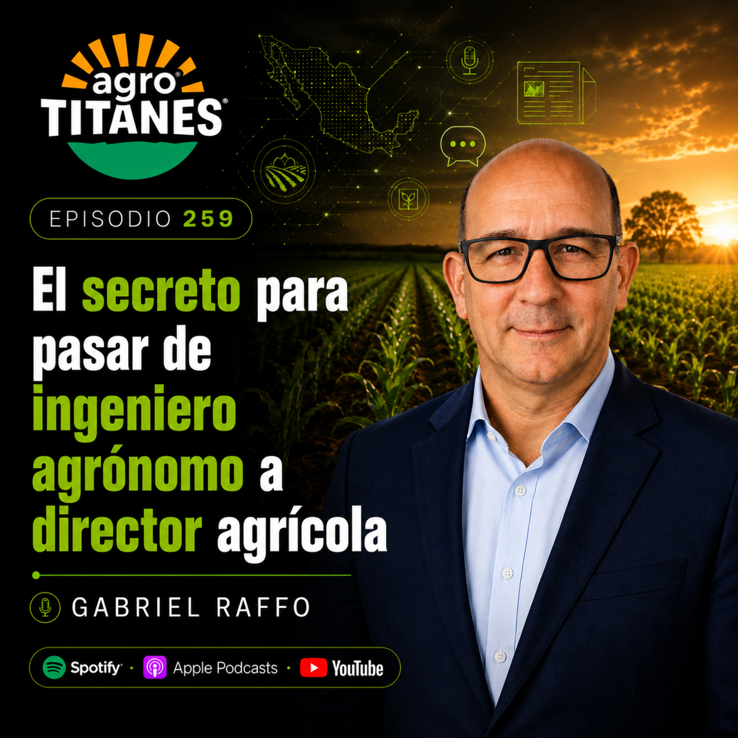 259 | El secreto para pasar de ingeniero agrónomo a director agrícola - Gabriel Raffo