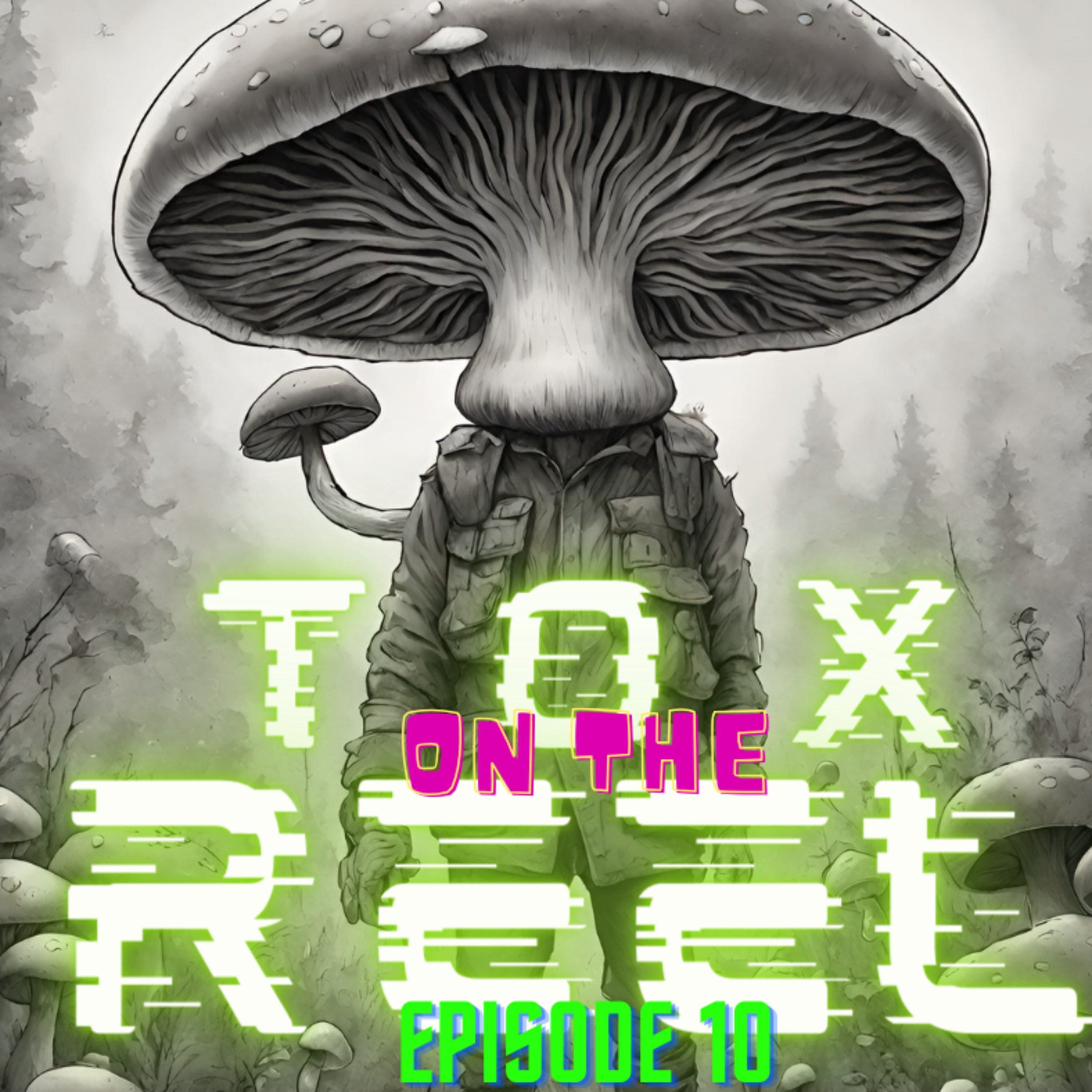 Queen Elizabeth and Insta Influencers are mushrooms. Fishy eels when a honey badger gets high.  episode artwork