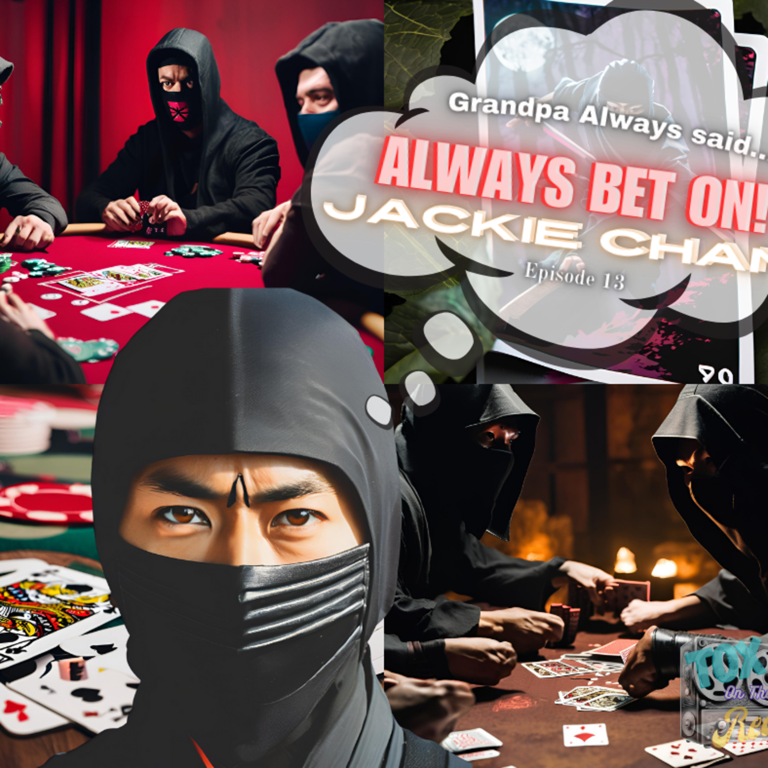 Grandpa Always Said "ALWAYS BET ON JACKIE CHAN!" episode artwork