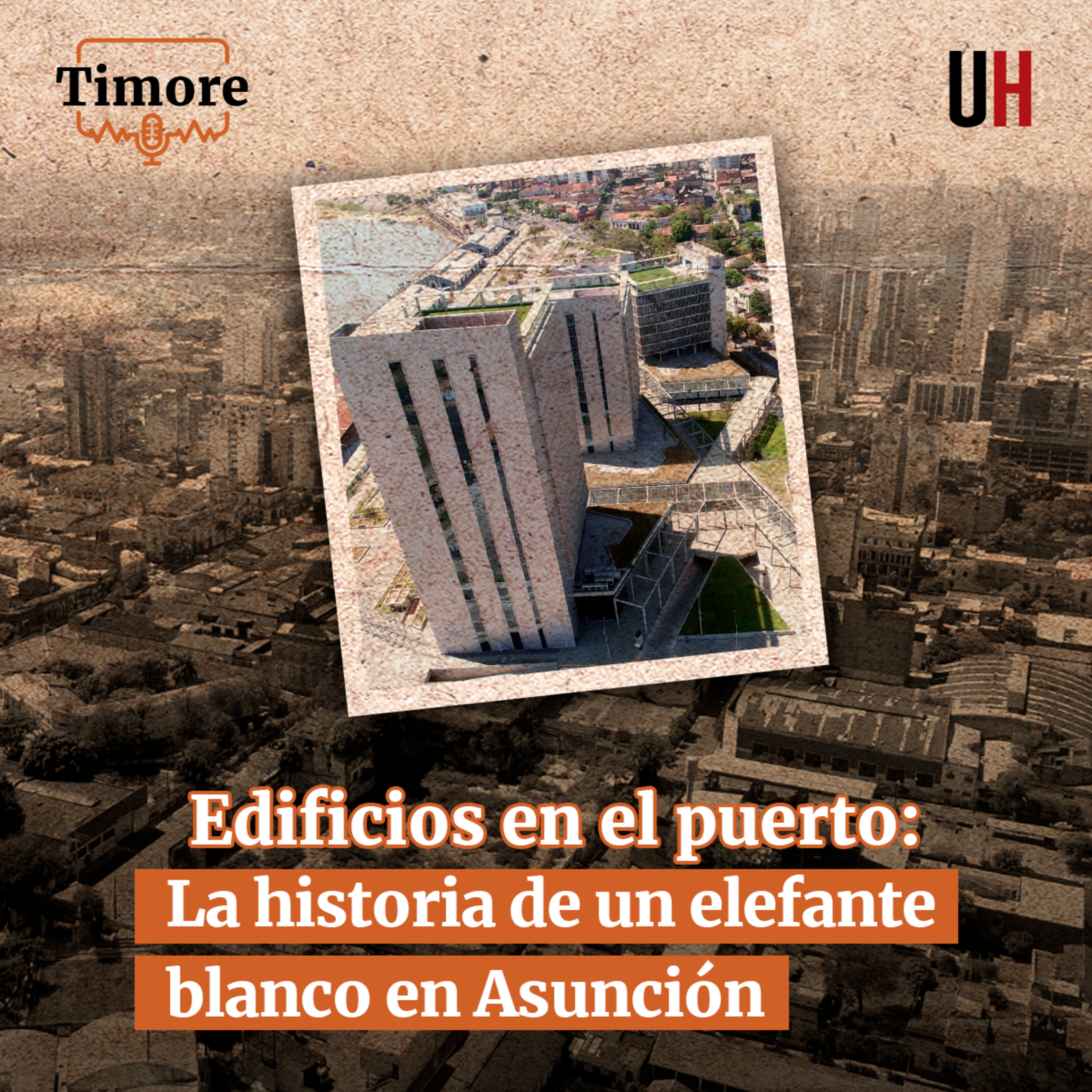 Edificios en el puerto: La historia de un elefante blanco en Asunción