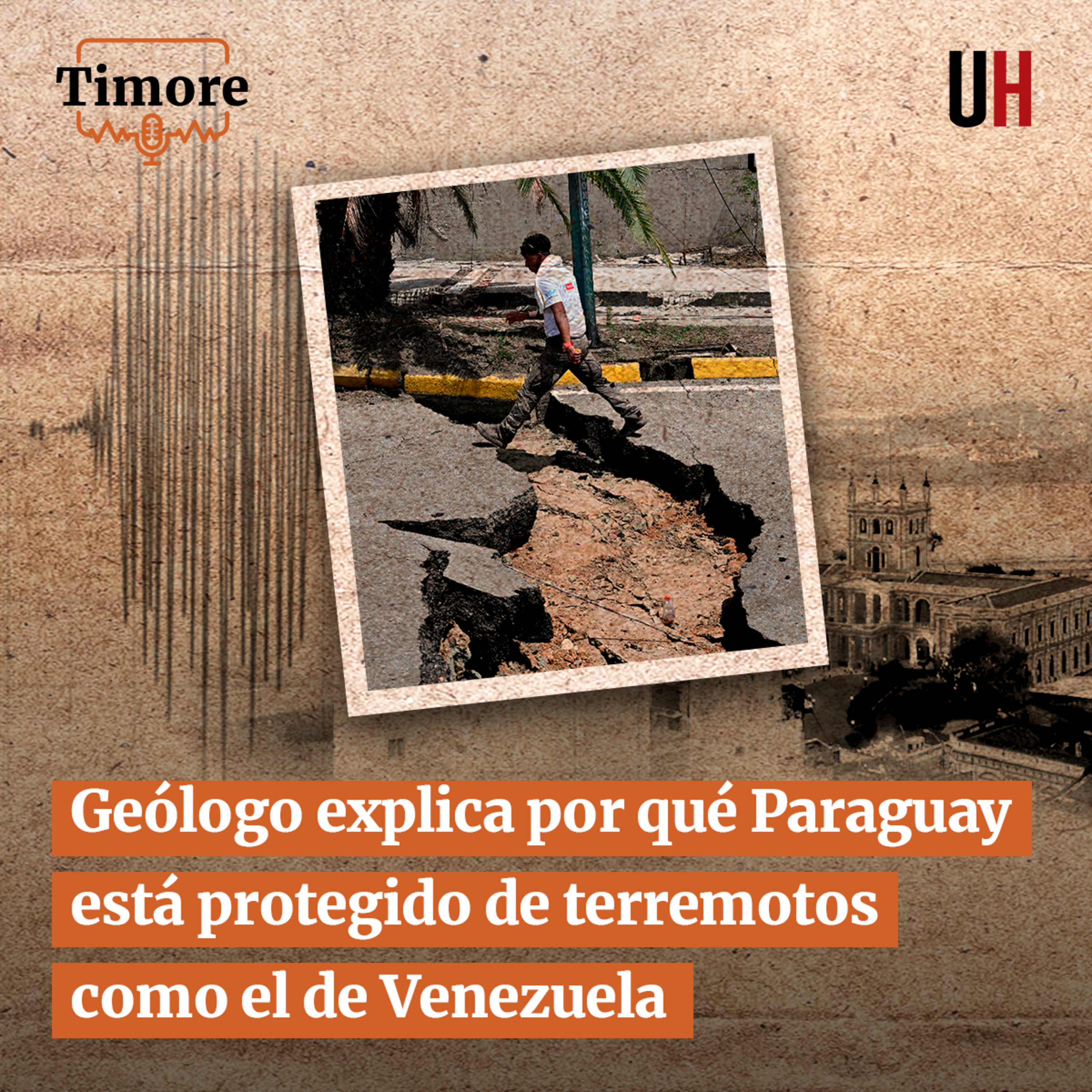 Geólogo explica por qué Paraguay está protegido de terremotos como el de Venezuela