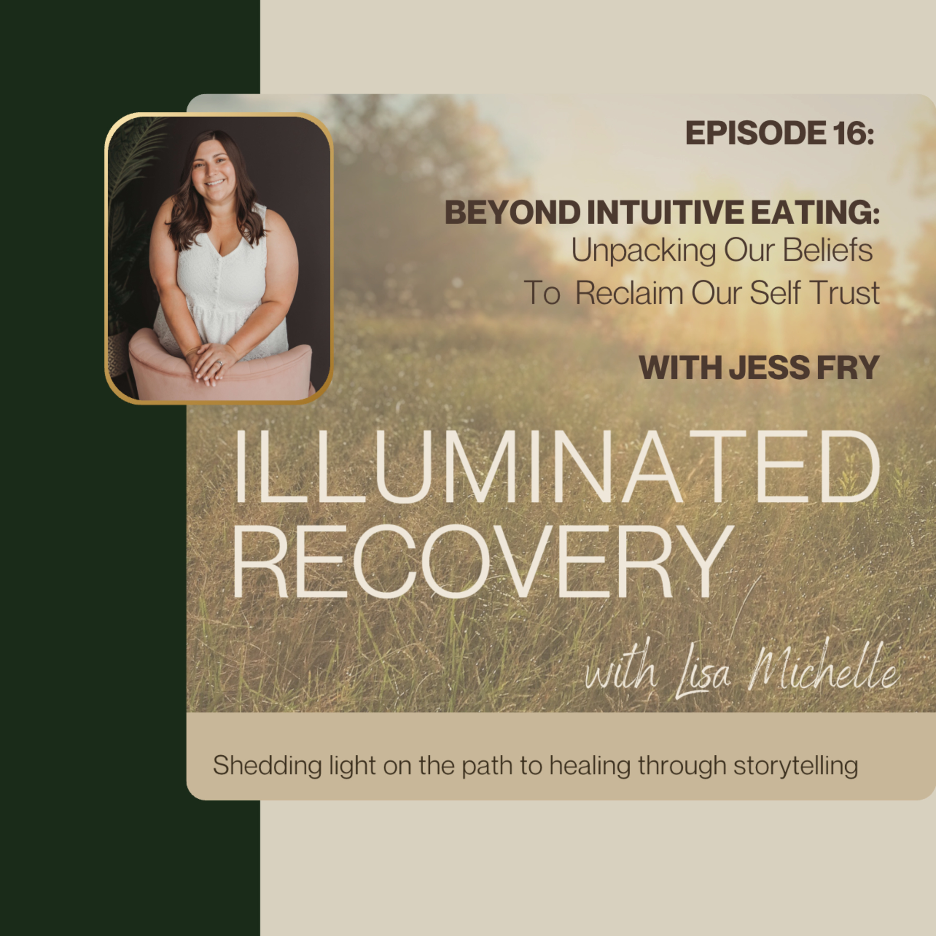Episode 16: Beyond Intuitive Eating: Unpacking Our Beliefs To Reclaim Our Self Trust episode artwork
